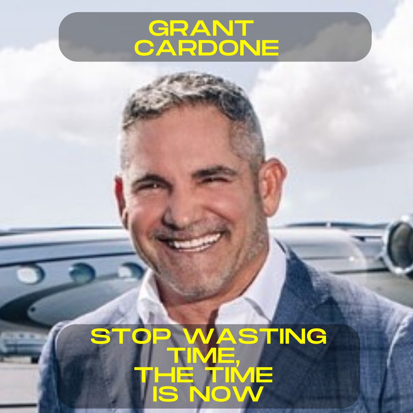 Grant Cardone - Stop wasting time, the time is now motivational speech