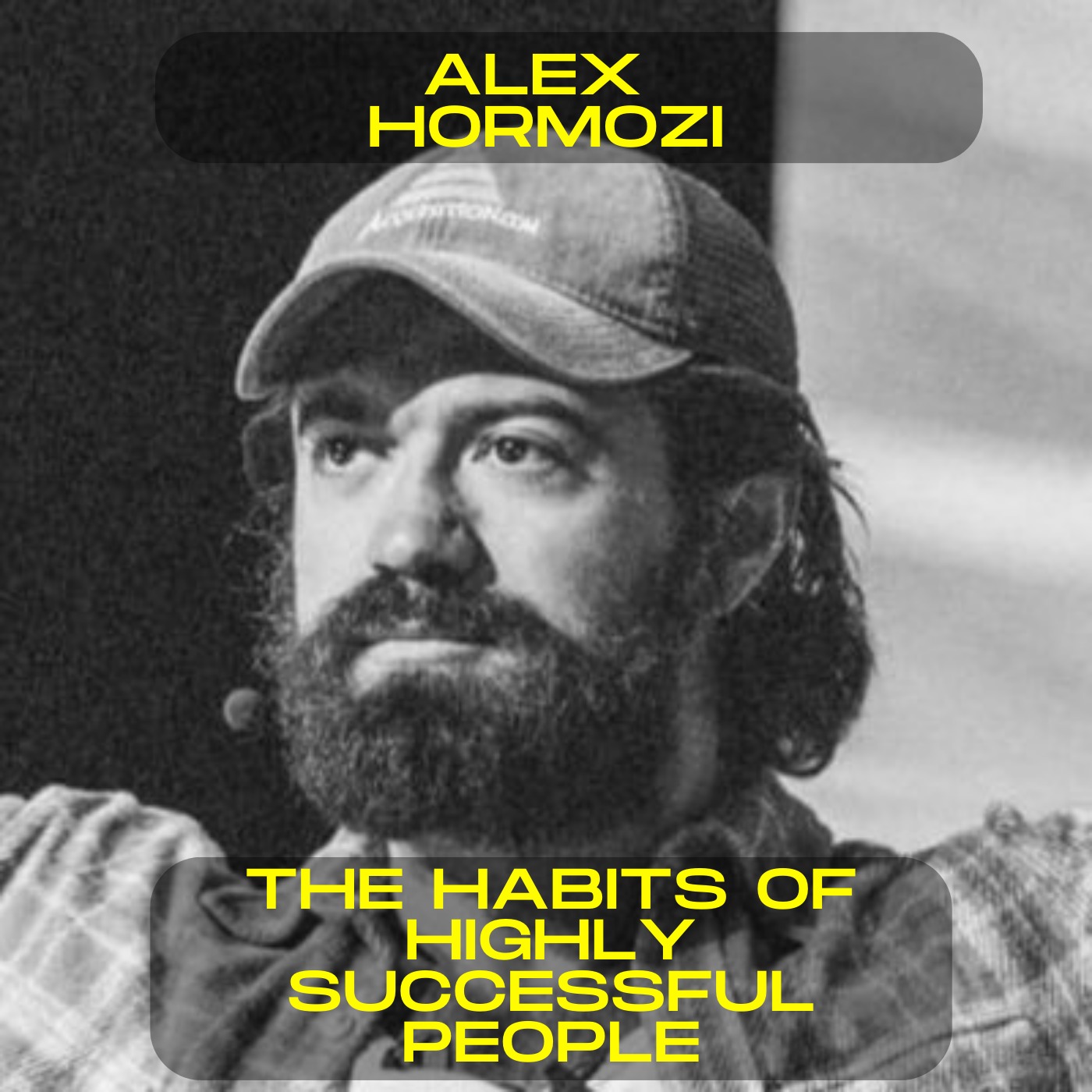 Alex Hormozi - The habits of highly successful people motivational speech