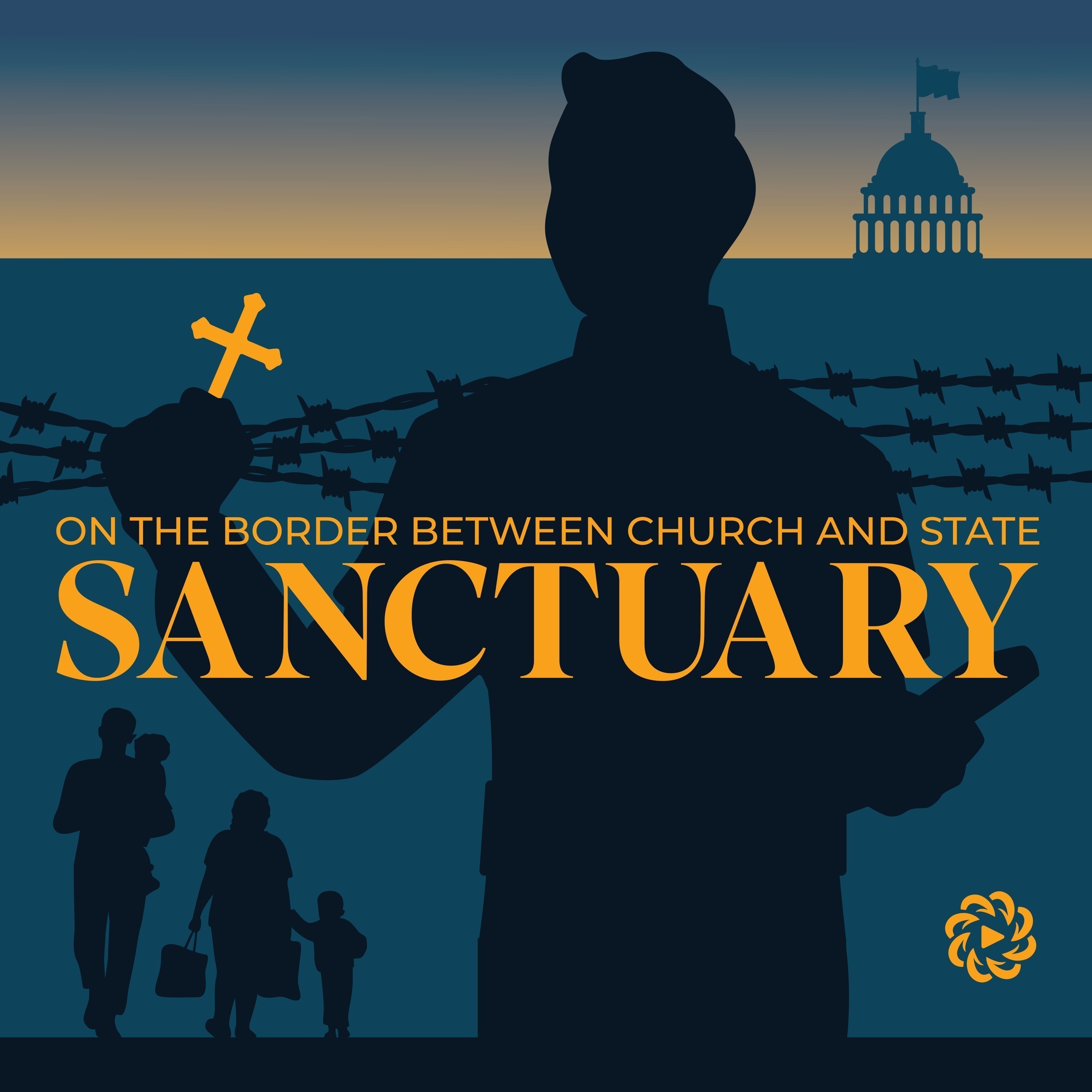 Sanctuary: On the Border Between Church and State