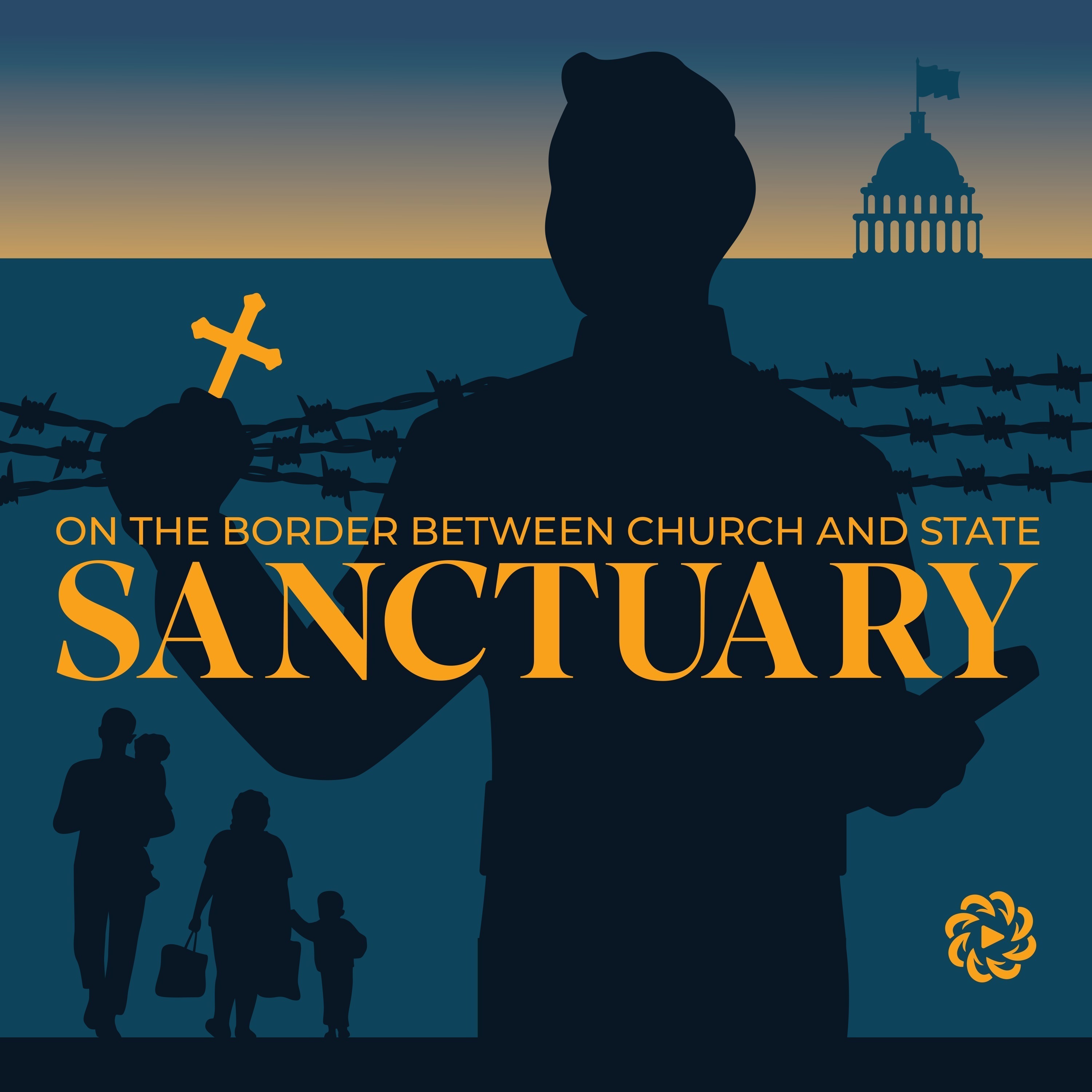Sanctuary: On the Border Between Church and State