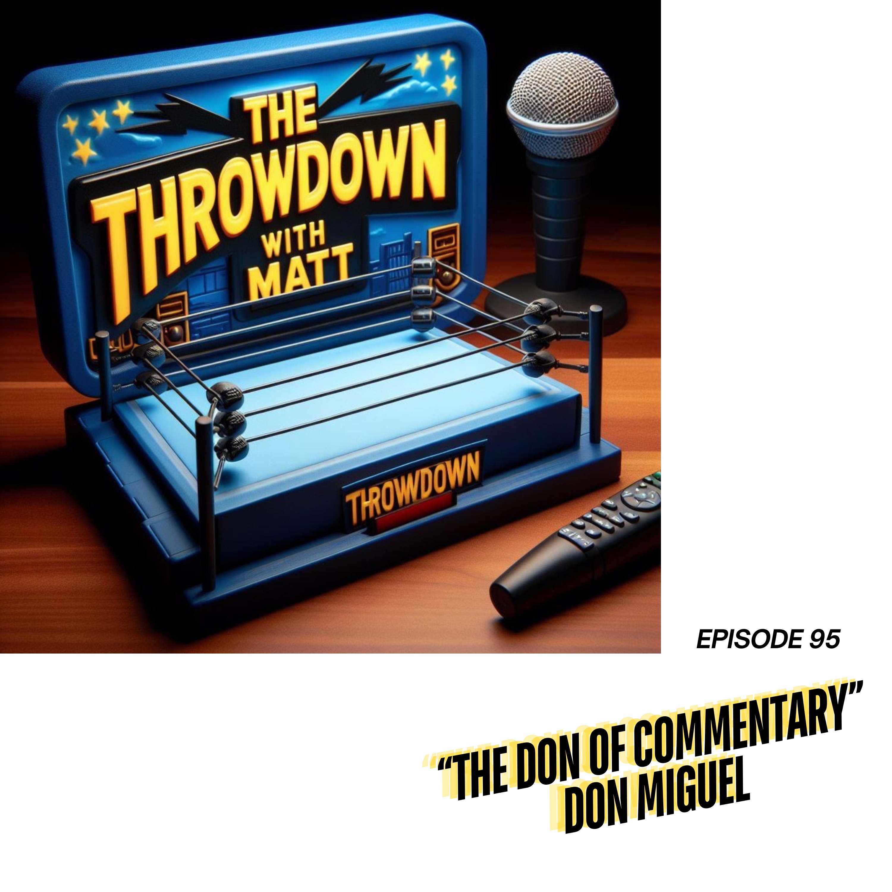 The Throwdown With Matt: Episode 95: Don Miguel episode artwork