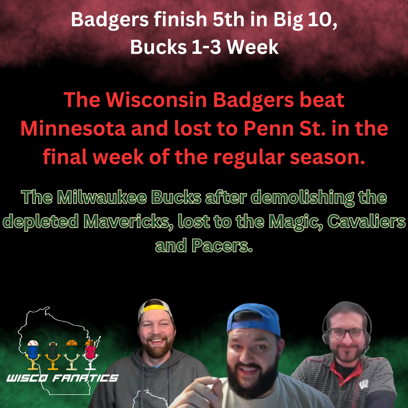 Badgers end regular season, Bucks 1-3 tough week episode artwork