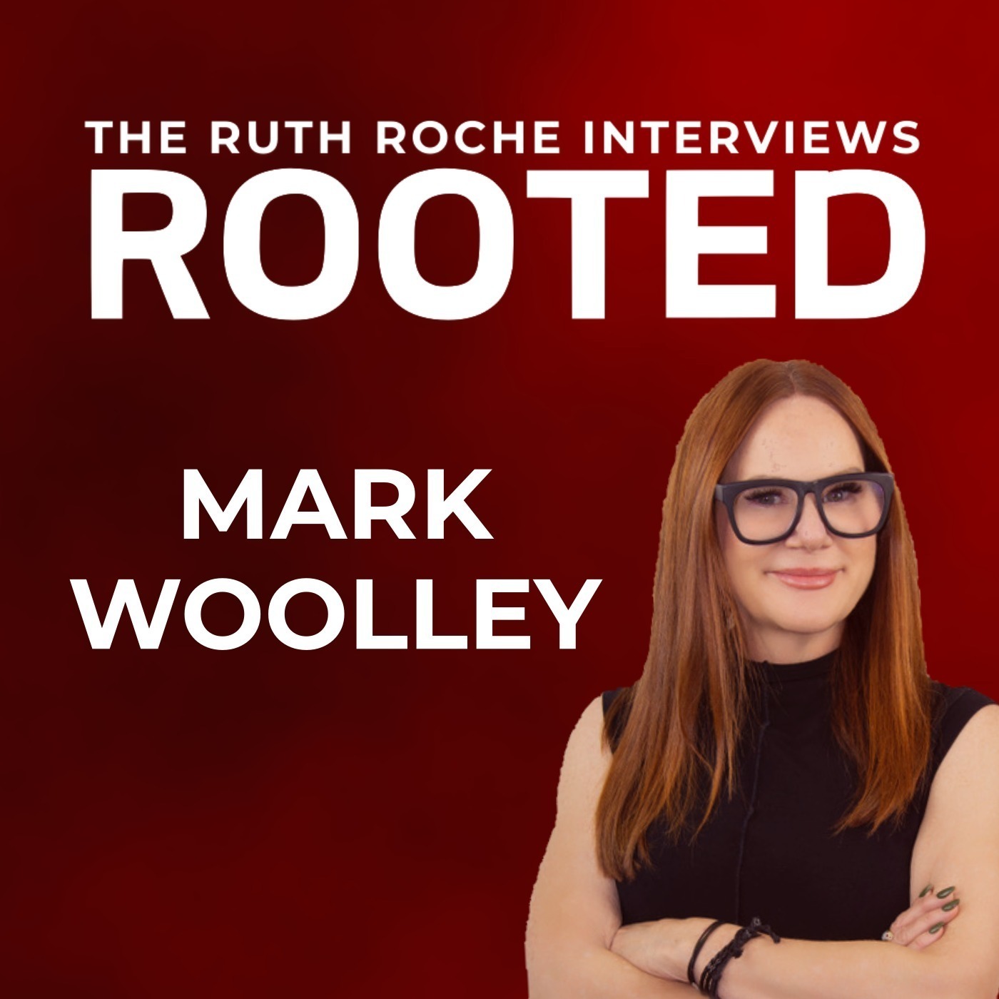 ROOTED with Mark Woolley