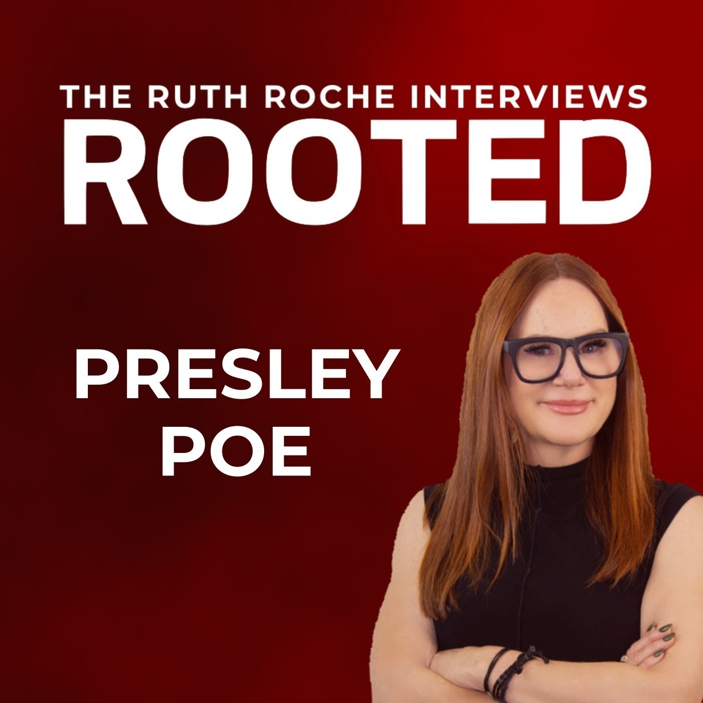 ROOTED with Presley Poe