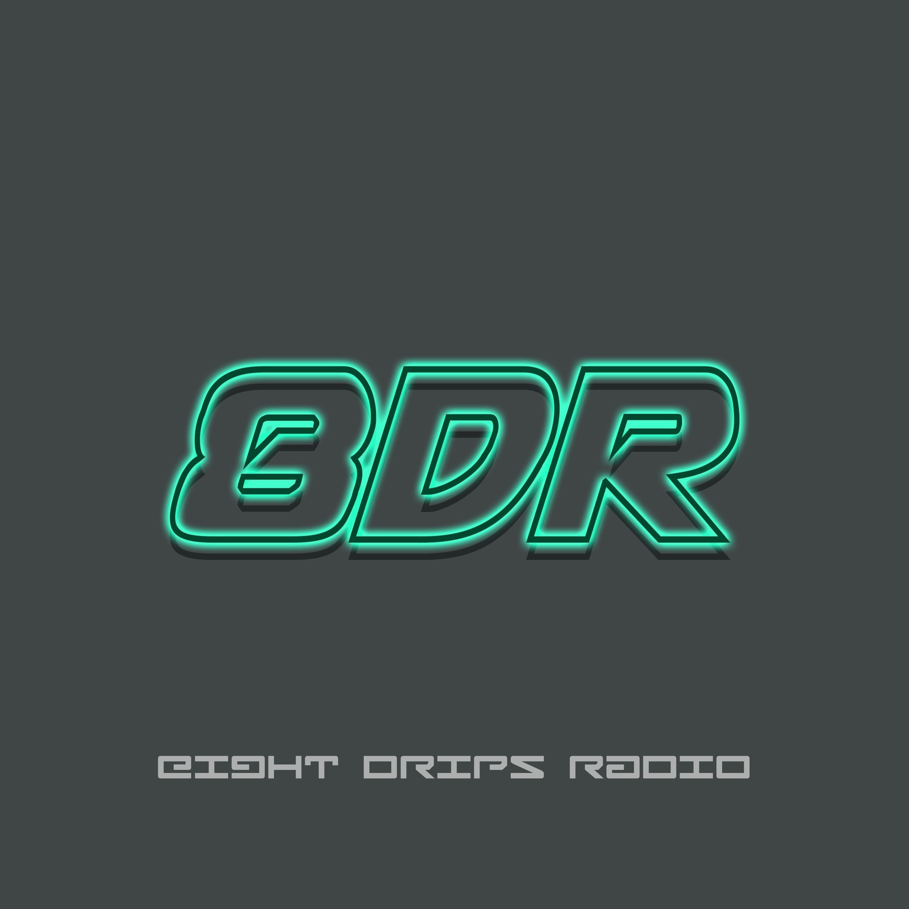 EIGHT DRIPS RADIO Episode 016 - Again with Dope Bangers with LEBLAENG