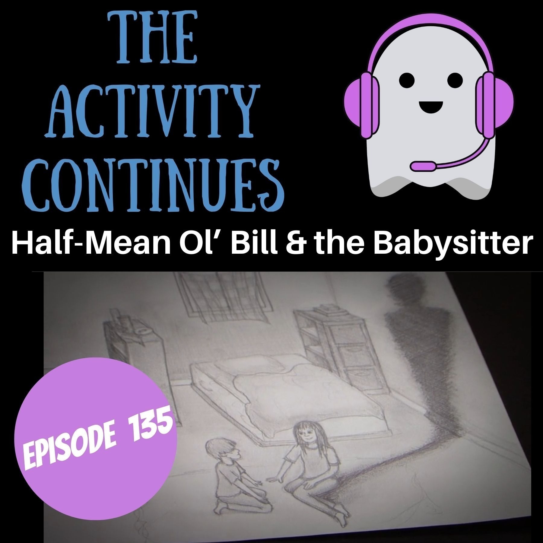 135: Half-Mean Ol’ Bill & the Babysitter