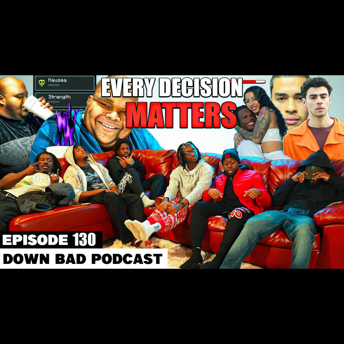 EVERY DECISION YOU MAKE MATTERS | Down Bad Podcast Episode 130
