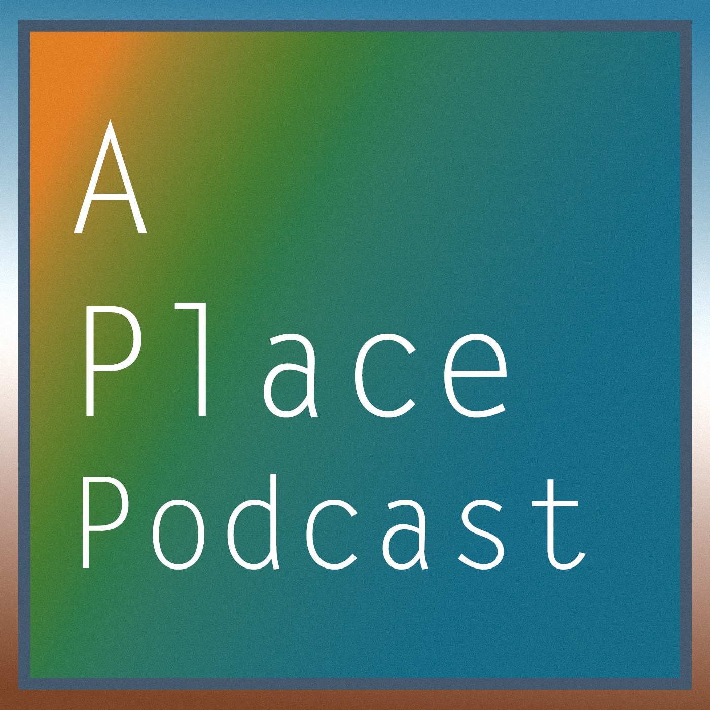 A Place Podcast