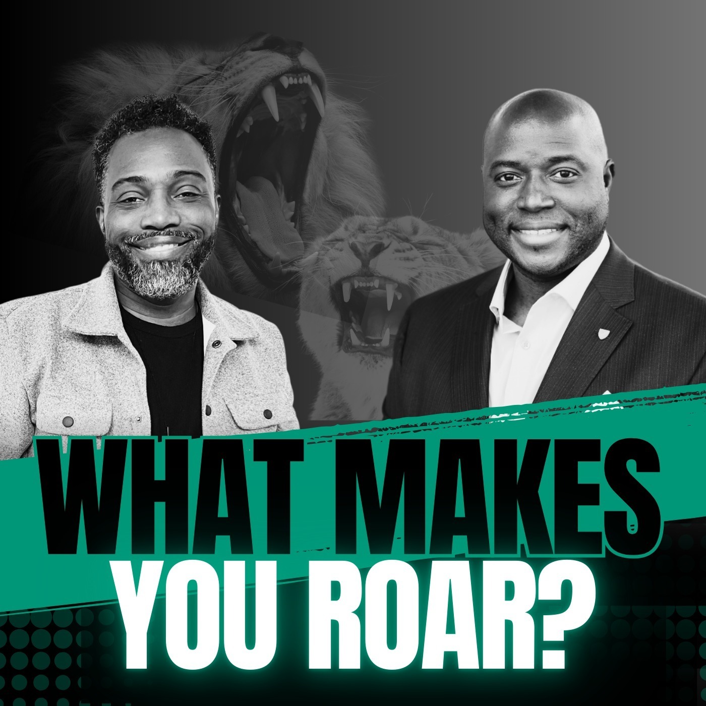 What Makes You ROAR, Leader? Releasing the Lion or Lioness Within Ep. #74 episode artwork