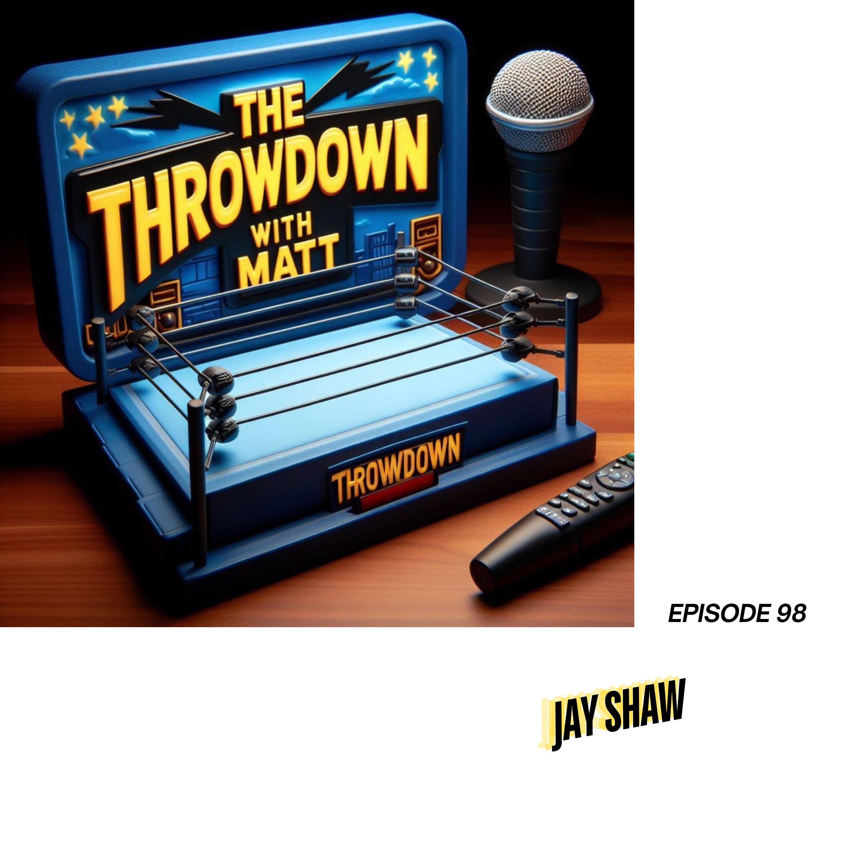The Throwdown With Matt: Episode 98: Jay Shaw episode artwork