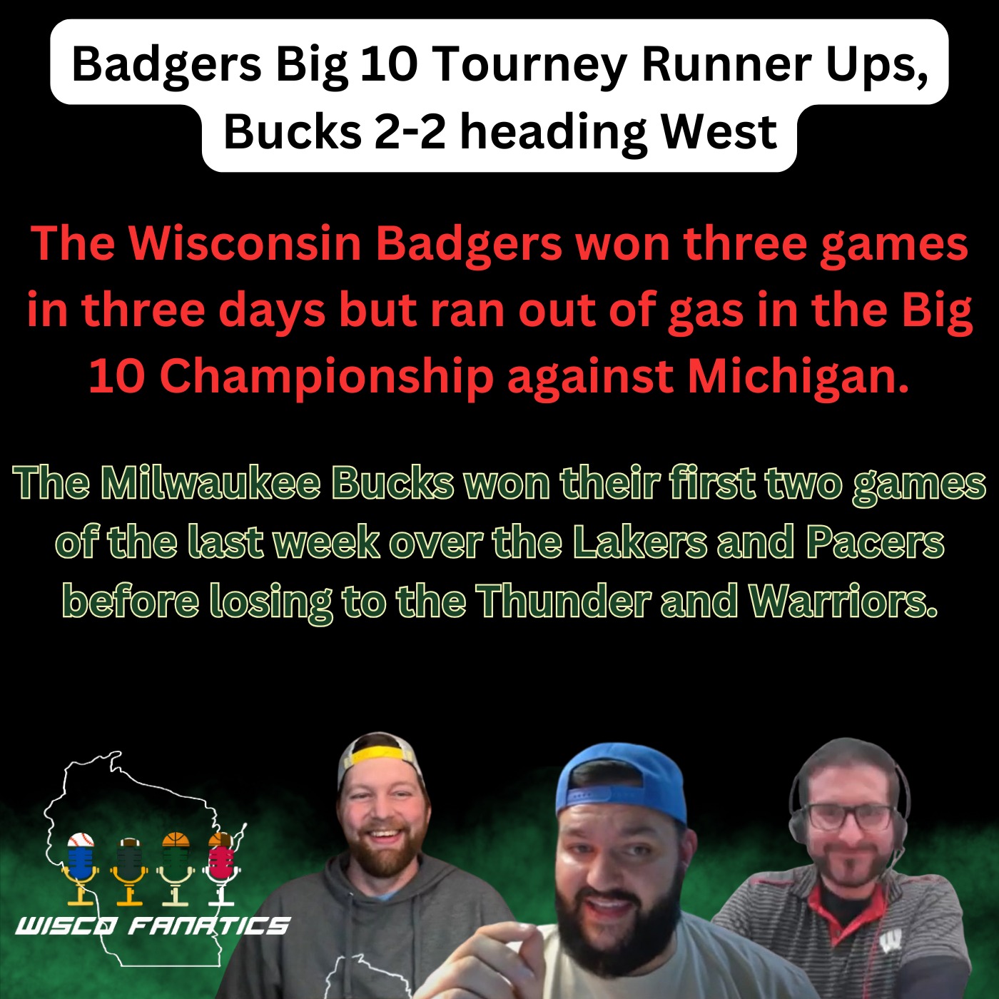 Badgers Big 10 Runner Ups, Bucks 2-2 heading West episode artwork