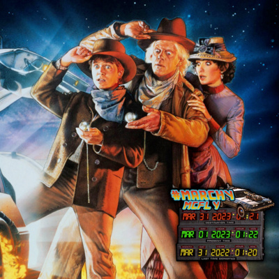 MARCHY McFLY 3: “Back To The Future Part III” and Me! (1 of 31) episode artwork