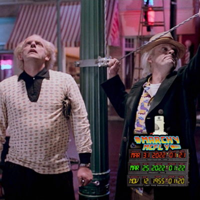 MARCHY McFLY 2: “Maybe We'll Bump Into Each Other Sometime Again in the Future...Or in the Past” (25 of 31) episode artwork