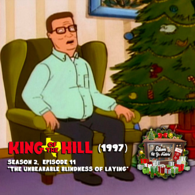 King of the Hill: "The Unbearable Blindness of Laying" (23 of 25) episode artwork