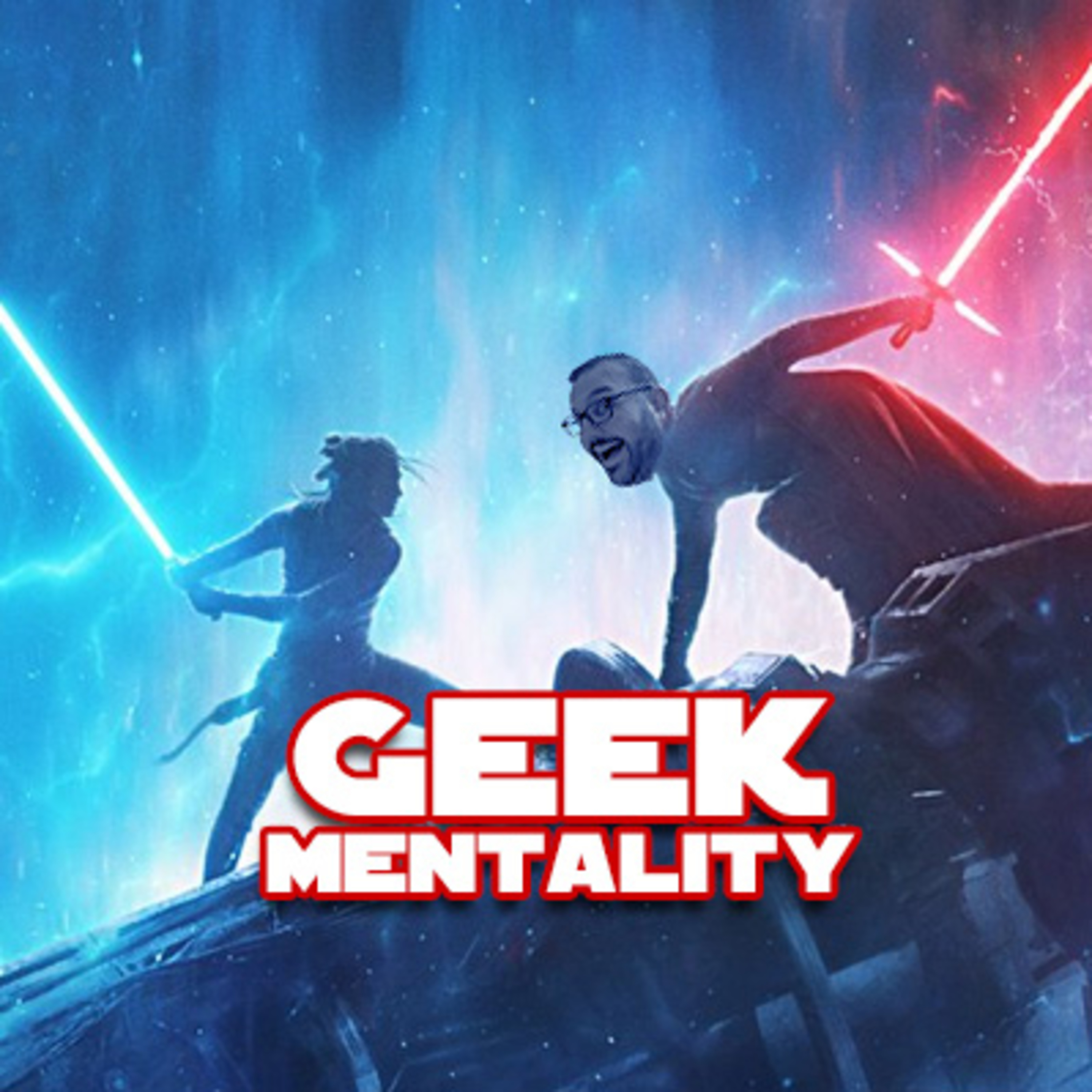 Geek Mentality Is Overtired And Babbling On About How He Liked Rise of Skywalker episode artwork