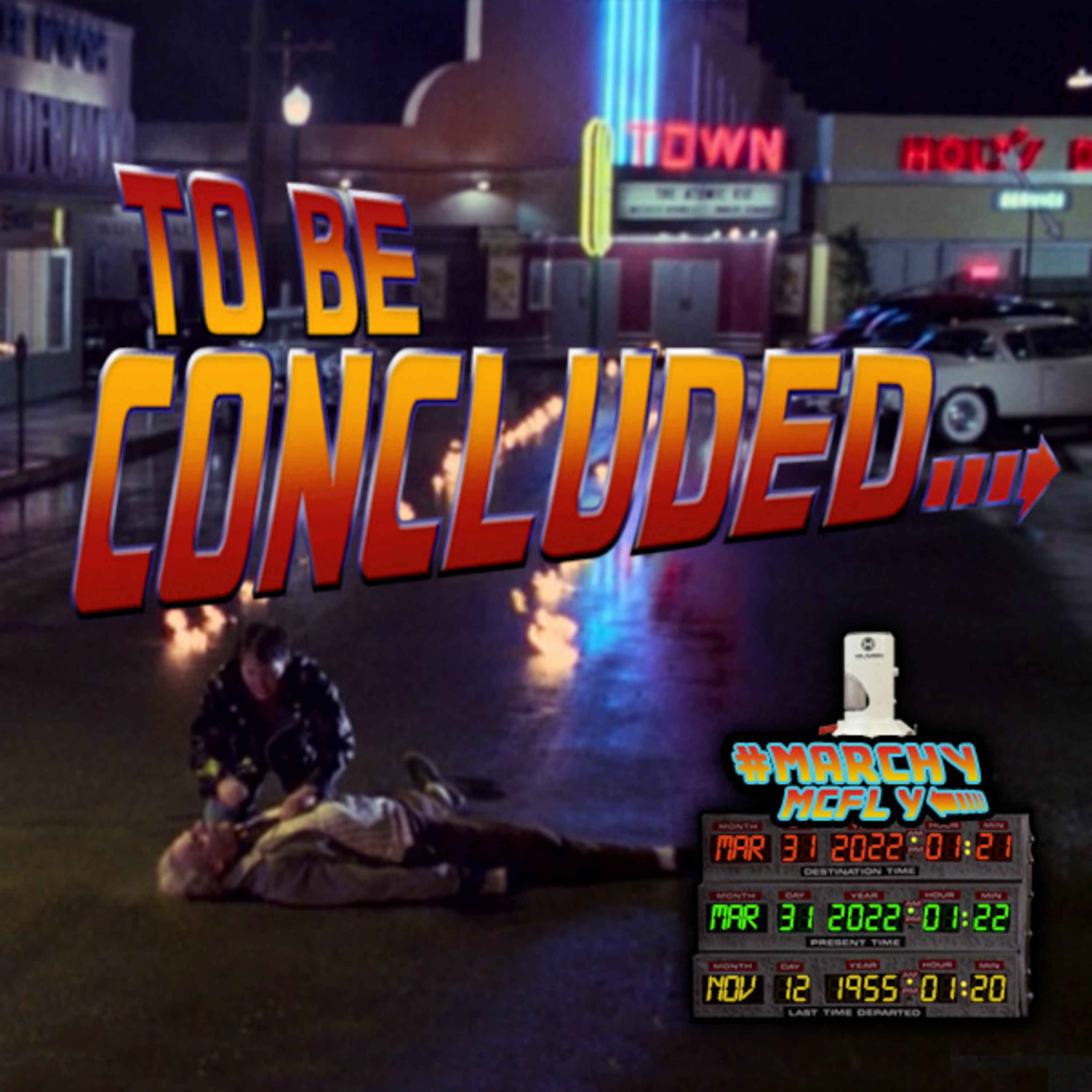 MARCHY McFLY 2: “To Be Concluded...” (31 of 31) episode artwork