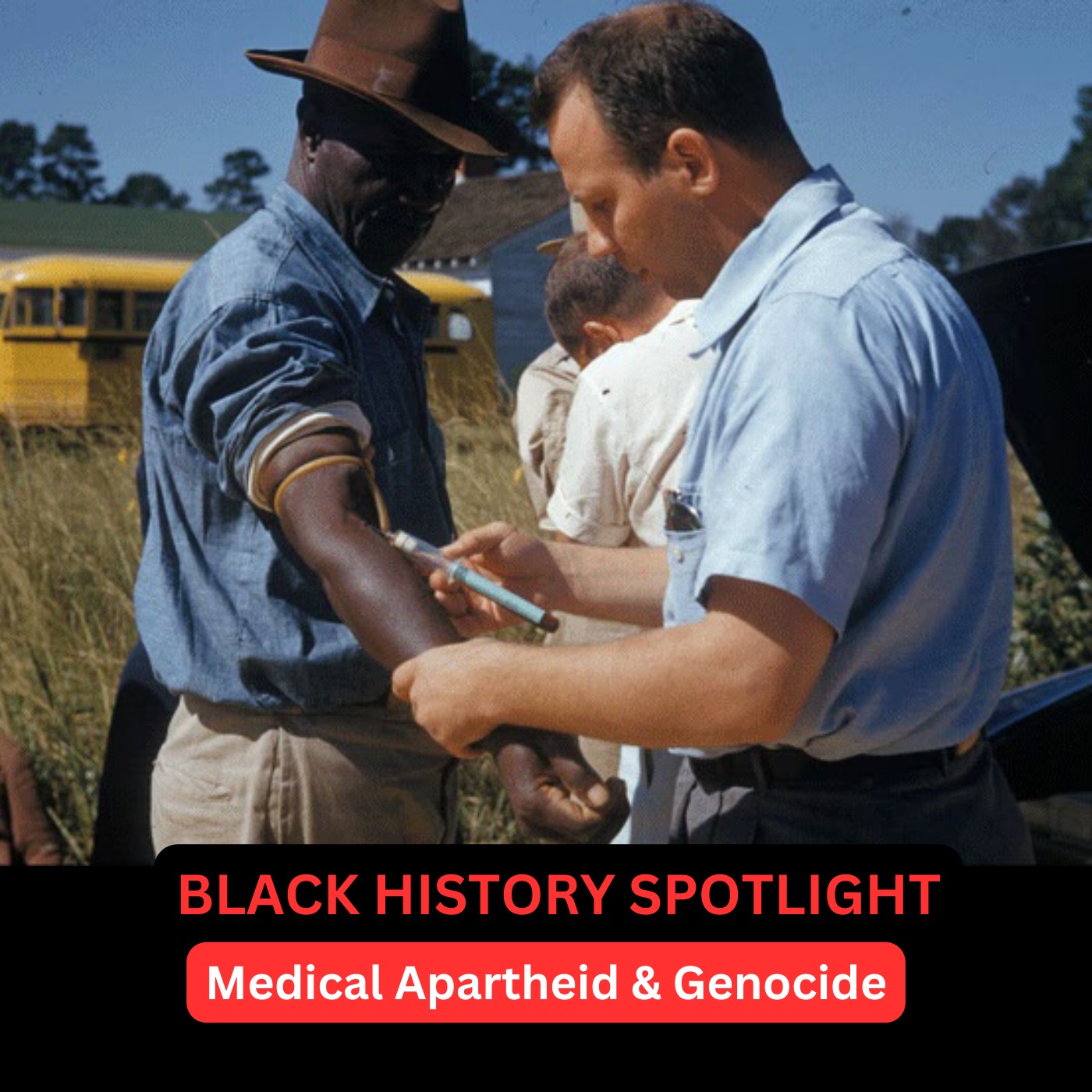EP 13: Black History Spotlight: Medical Apartheid & Genocide episode artwork