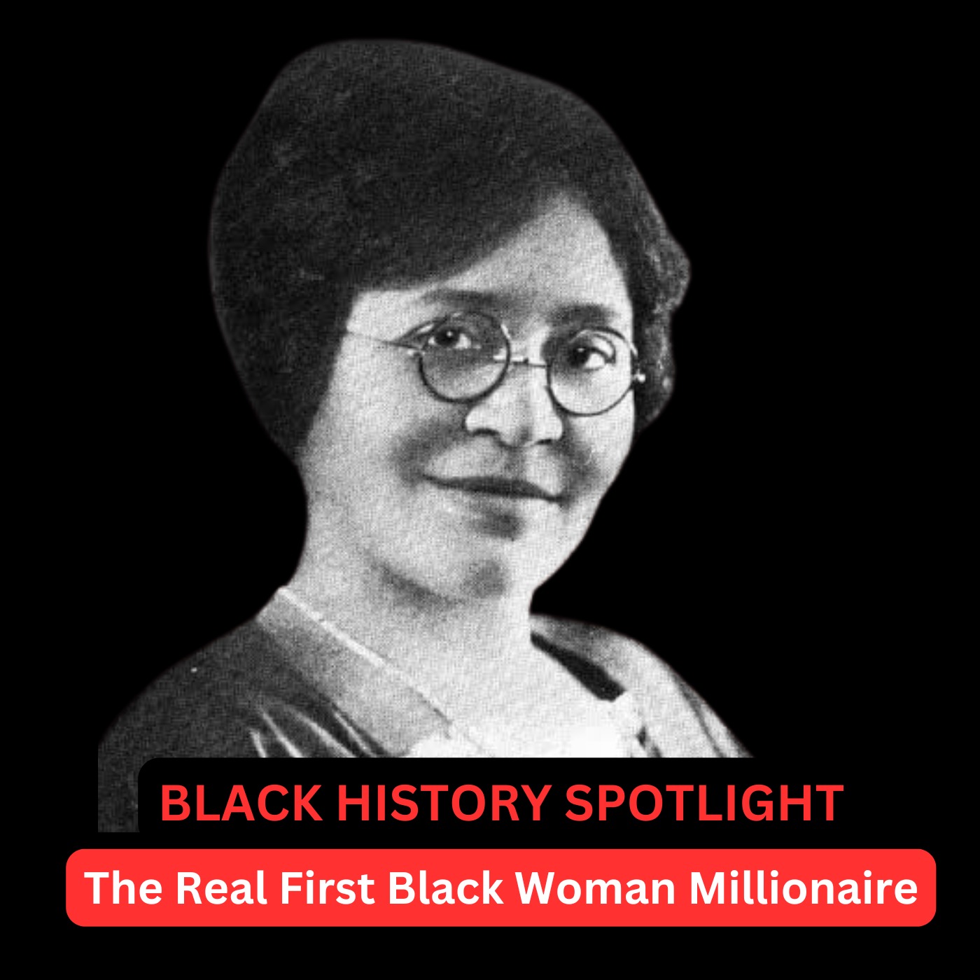 EP 24: Black History Spotlight: The Real first Black Woman Millionaire episode artwork