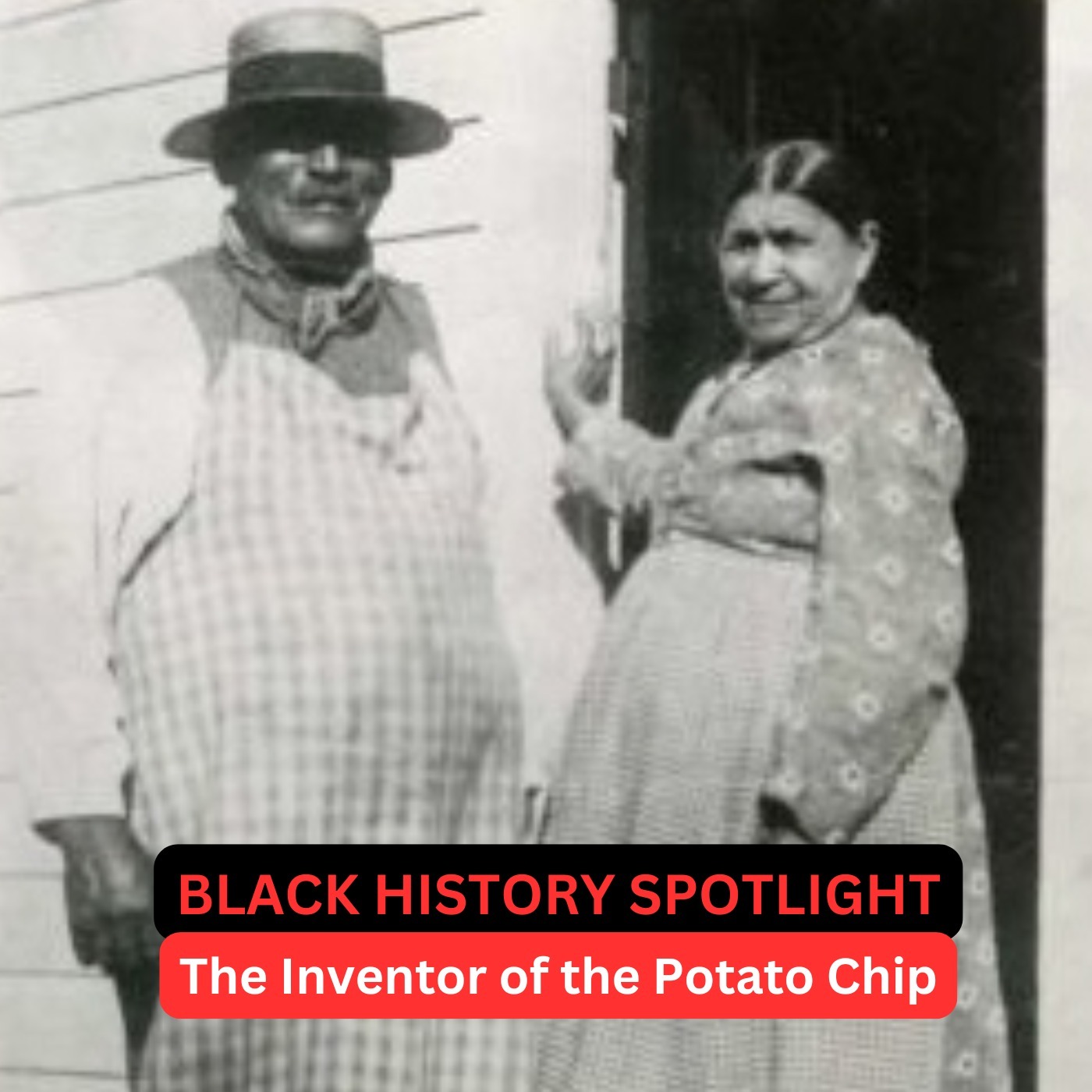 EP 25: Black History Spotlight: The inventor of the Potato Chip episode artwork