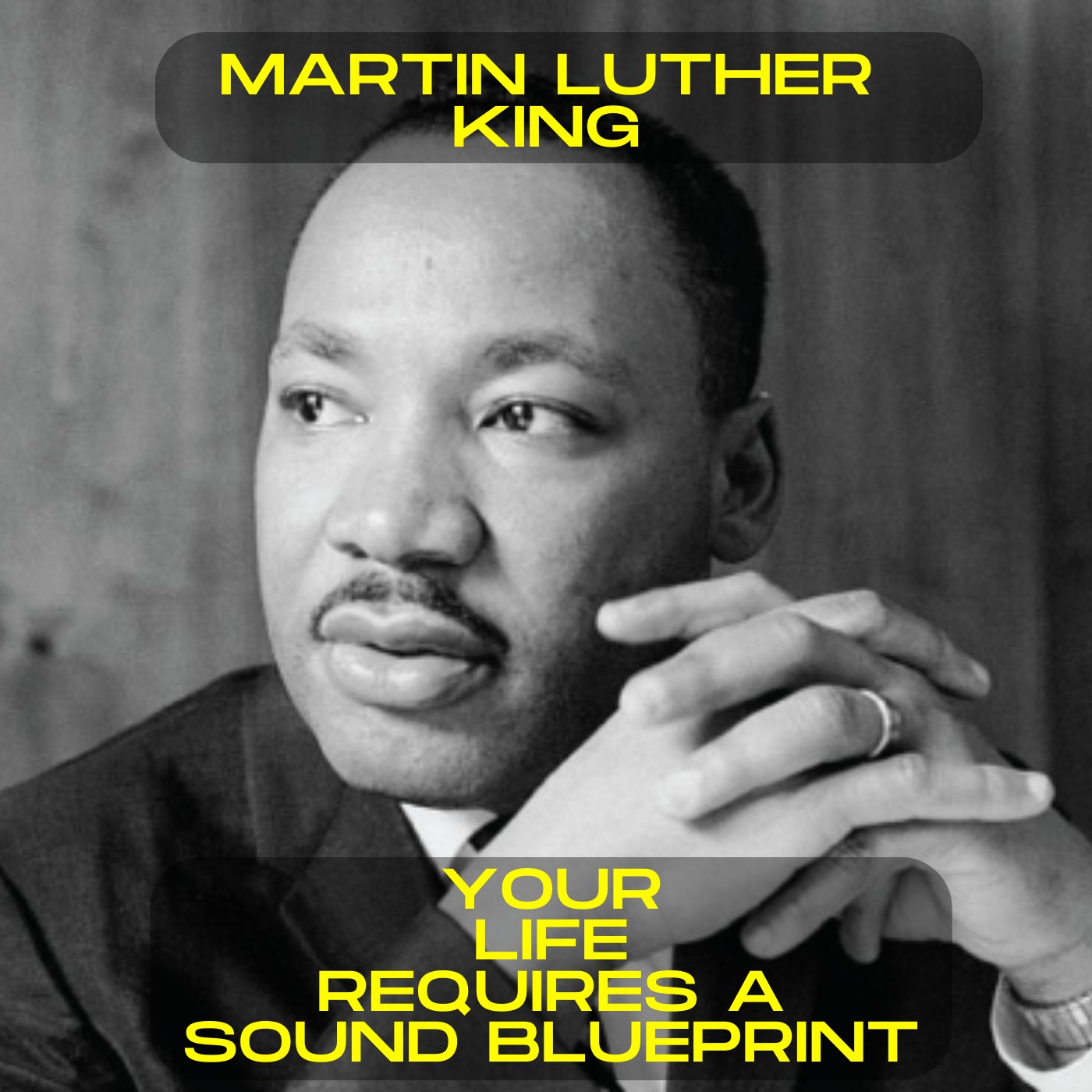 Martin Luther King - Your life requires a sound blueprint motivational speech