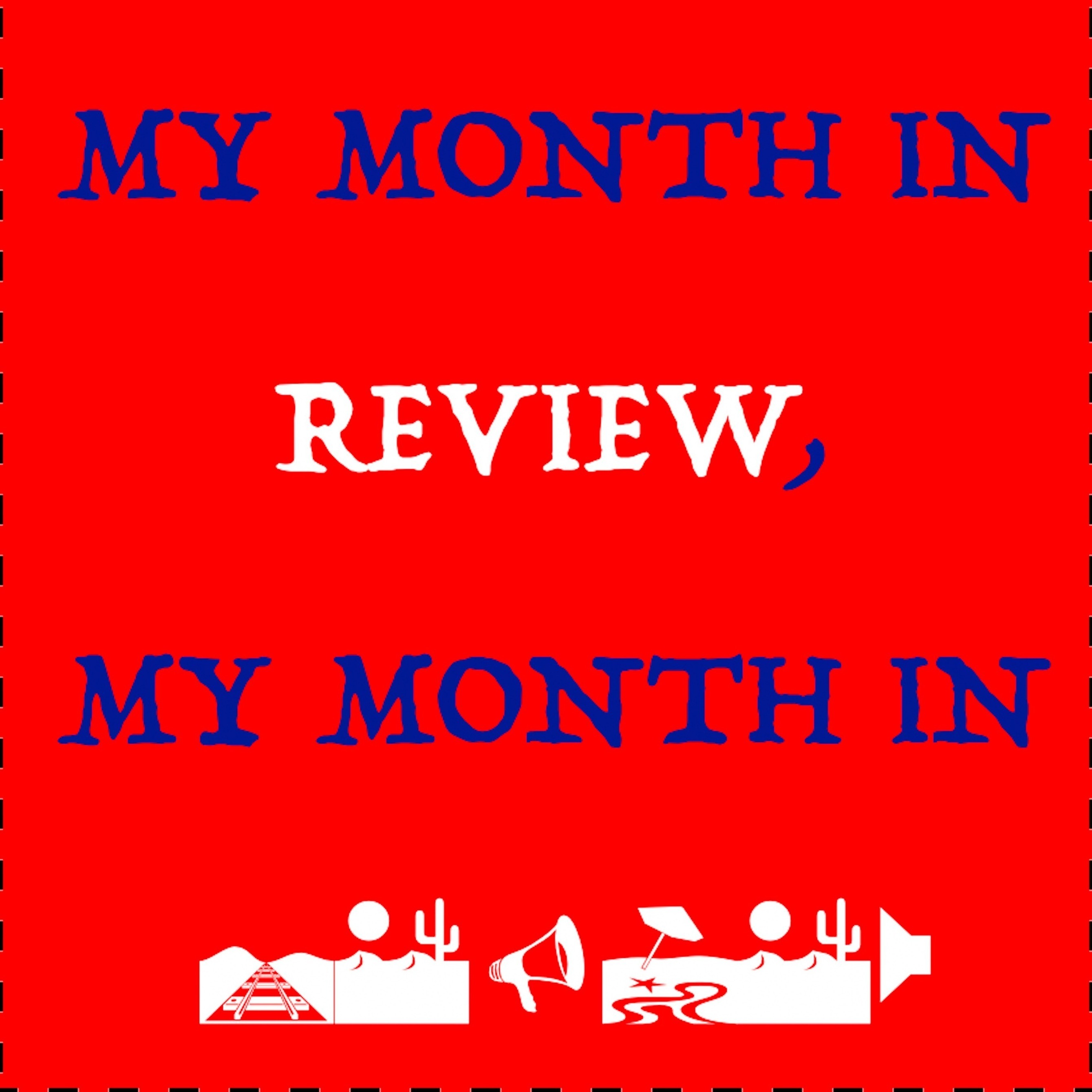Episode 8 - January 2025 (Part 4 1/2) ~ My Month in Review