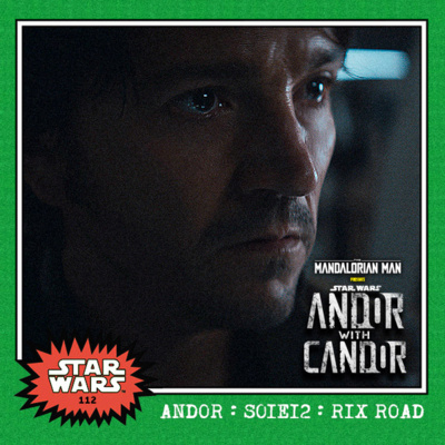 Andor with Candor: S01E12 - "Rix Road" episode artwork