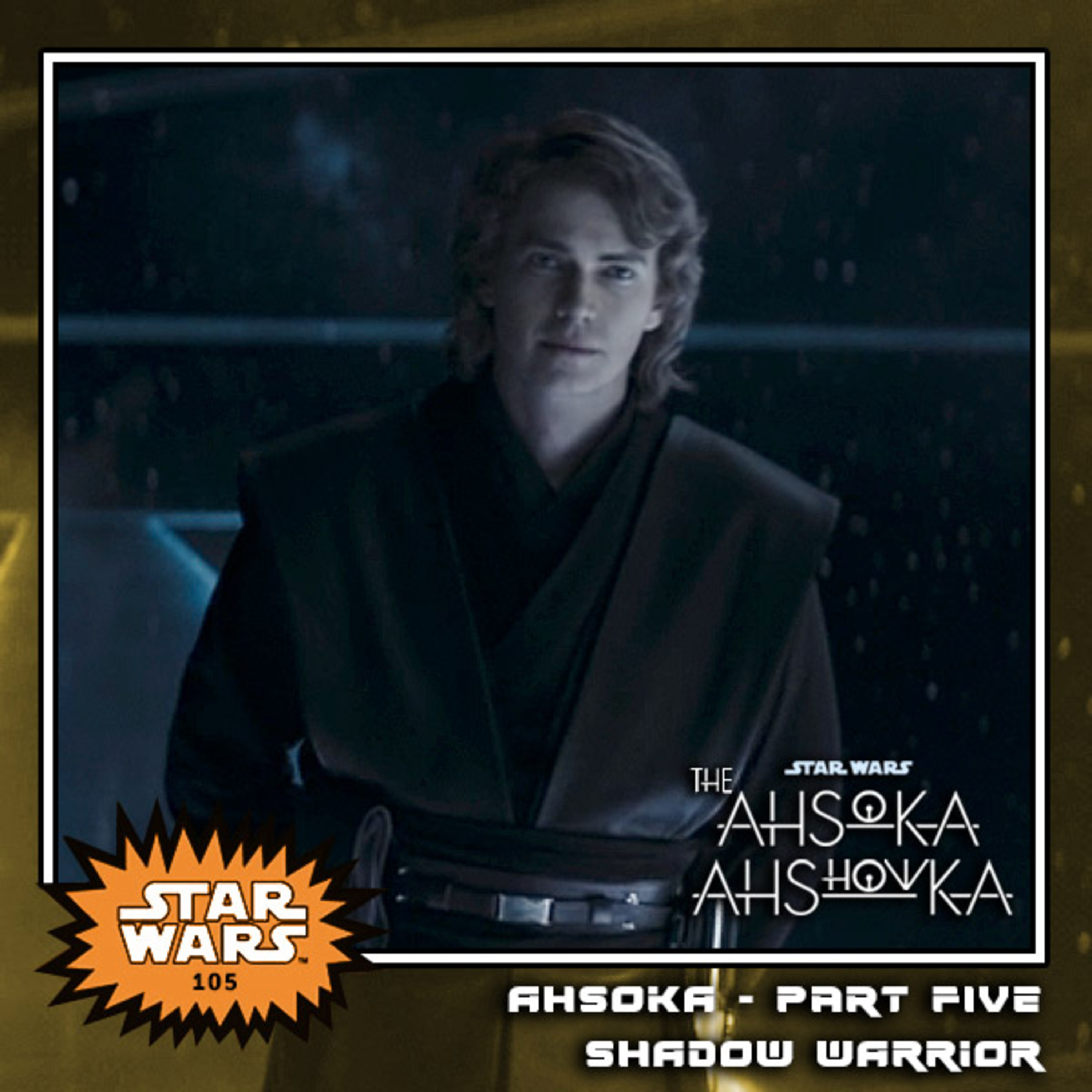 The Ahsoka Ahshowka - Part Five: Shadow Warrior episode artwork