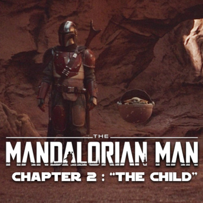 The Mandalorian Man - Chapter 2 : "The Child" episode artwork