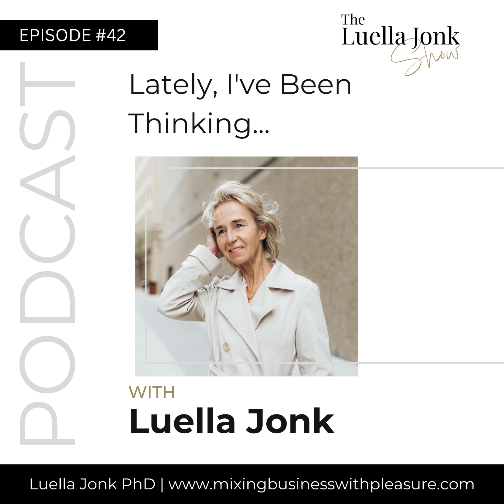 Episode #42: Lately, I've Been Thinking...