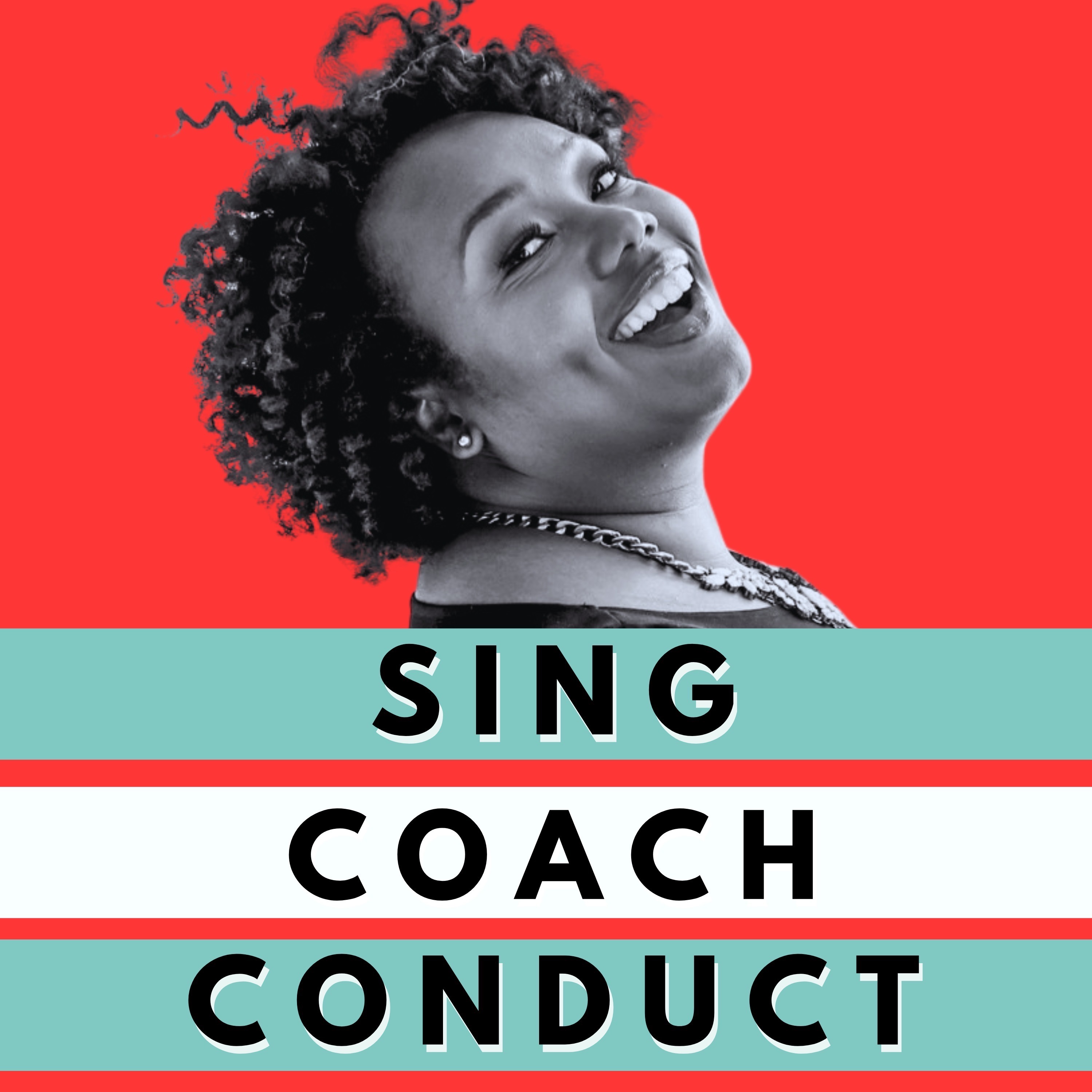 Sing, Coach, Conduct