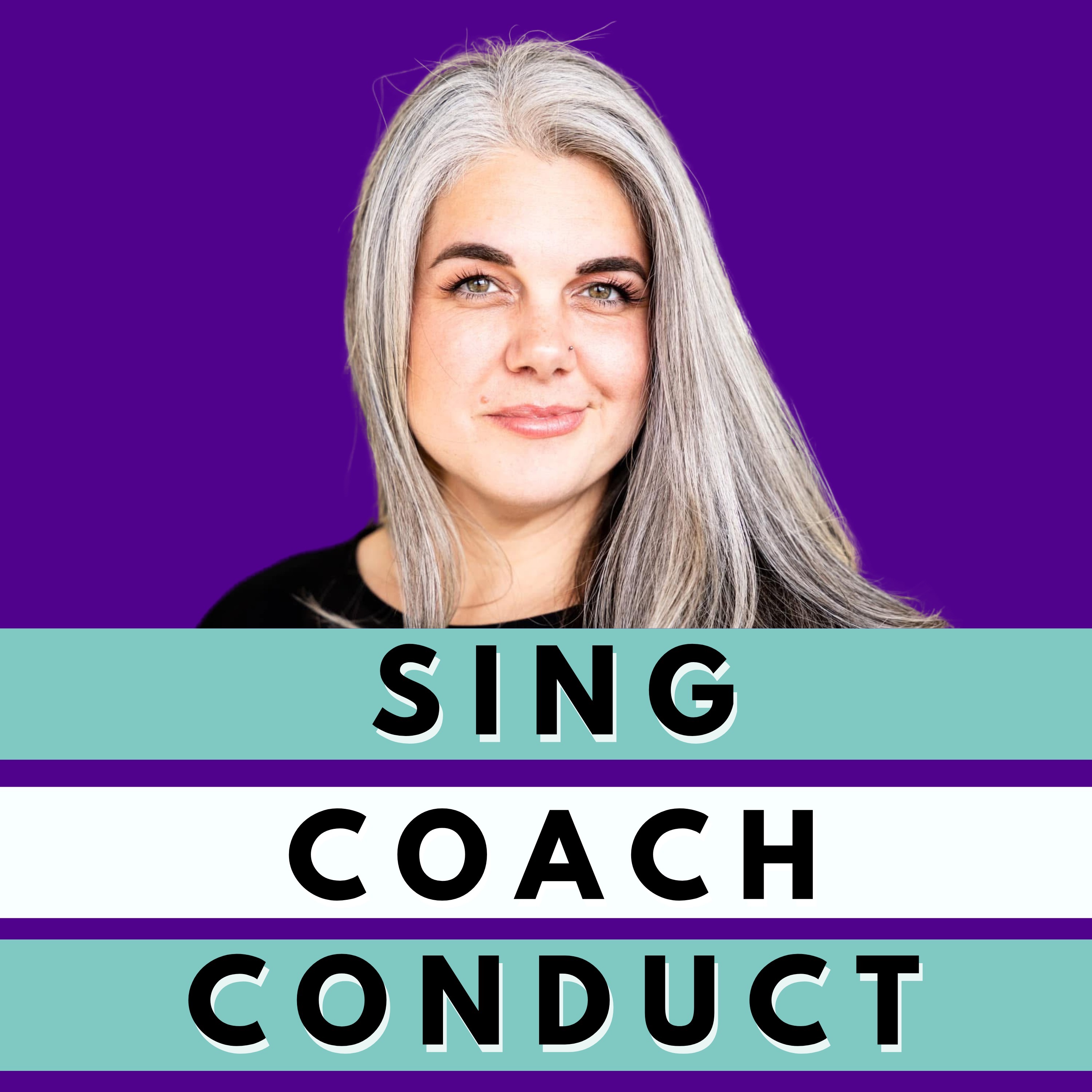 Sing, Coach, Conduct