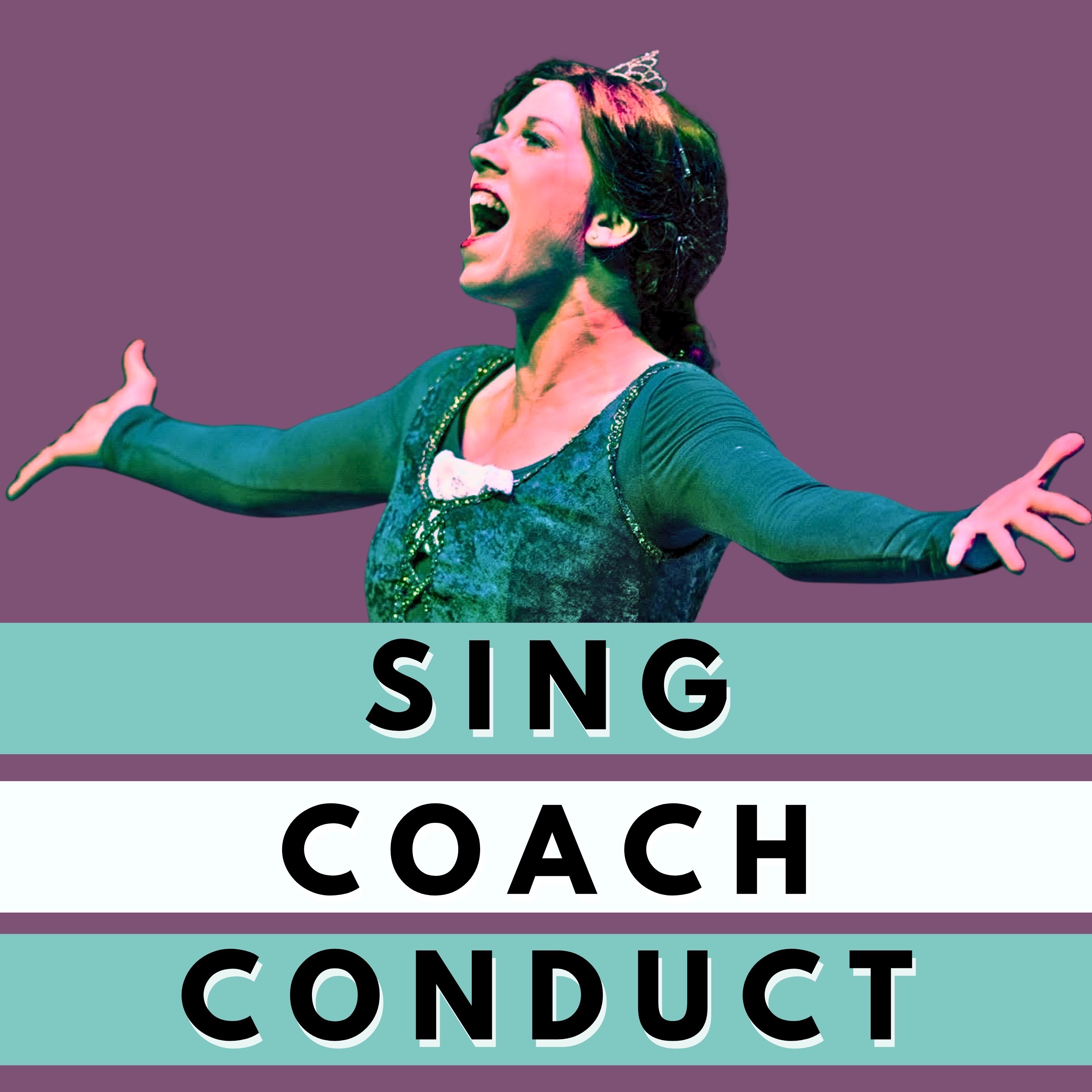 Sing, Coach, Conduct