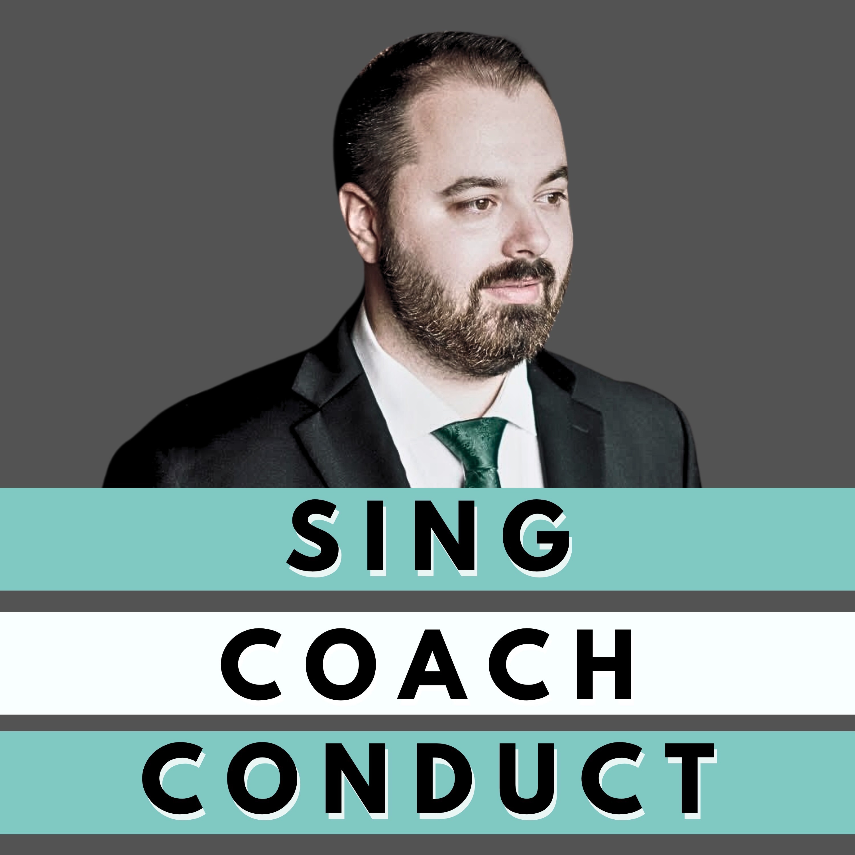 Sing, Coach, Conduct