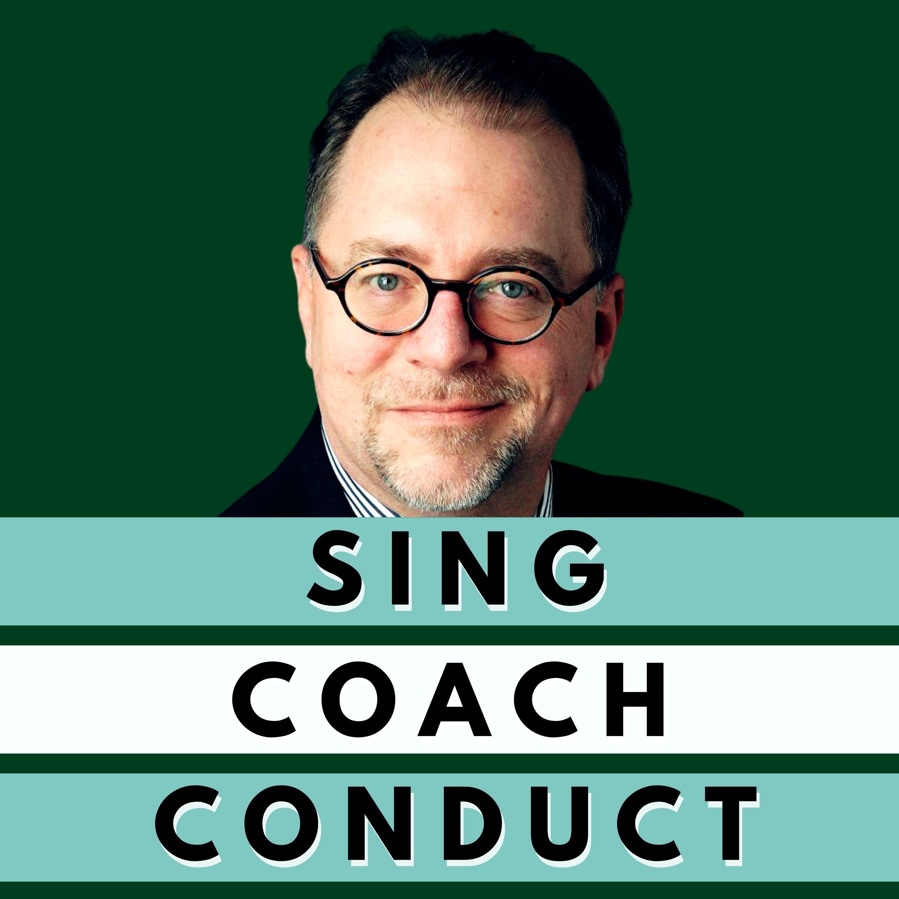 Sing, Coach, Conduct