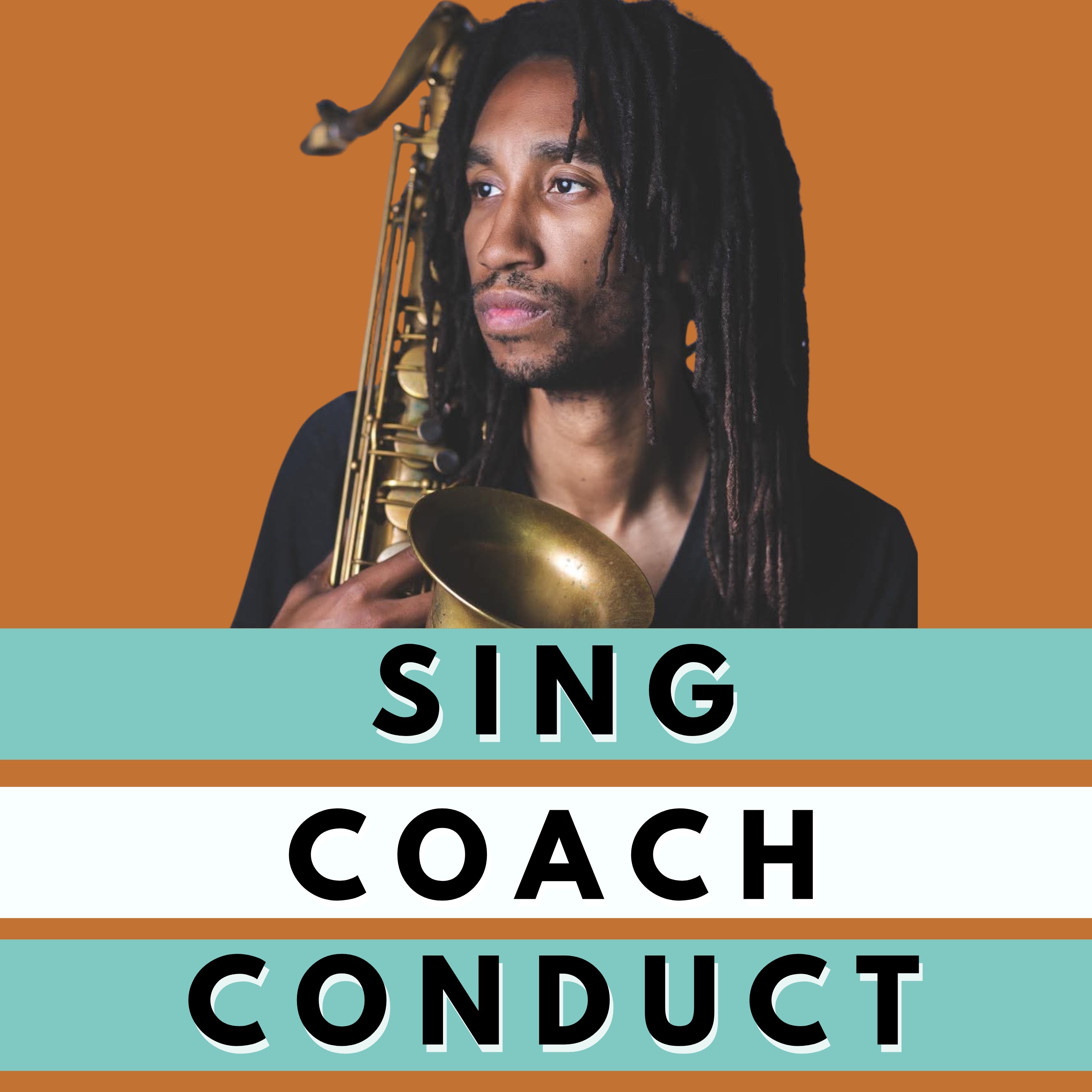 Sing, Coach, Conduct