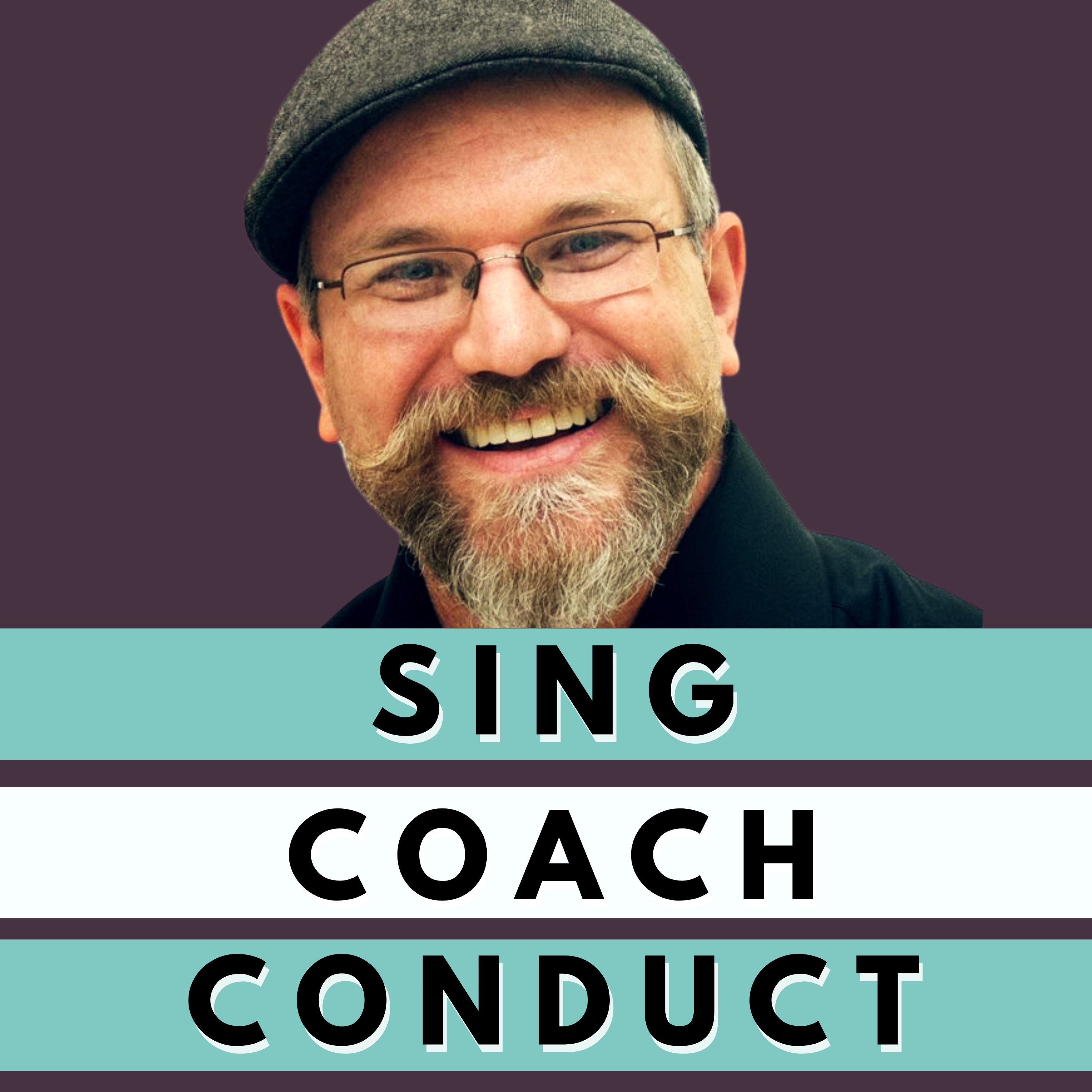 Sing, Coach, Conduct