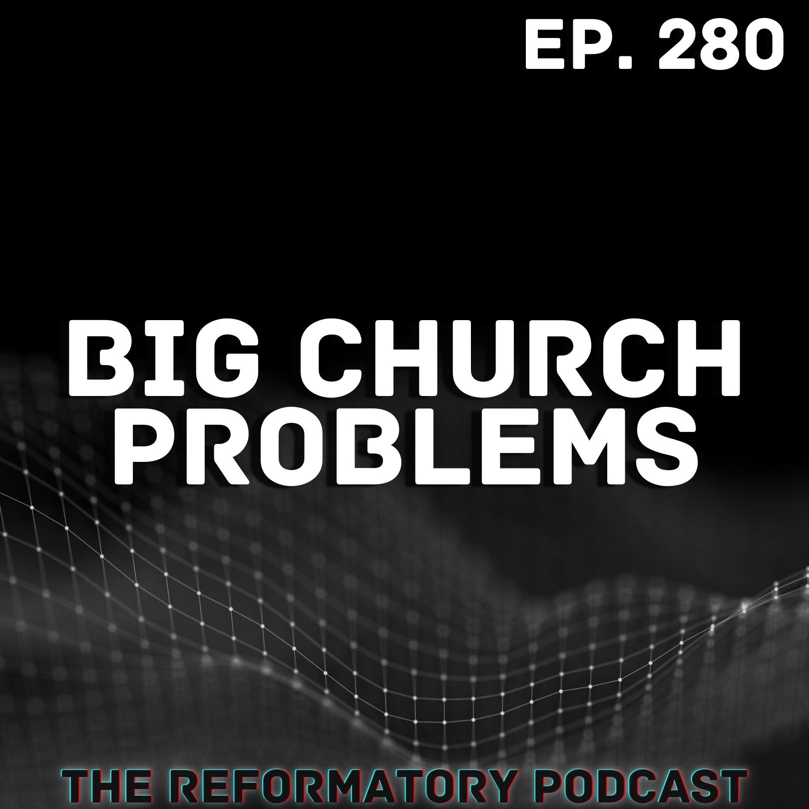 Big Church Problems