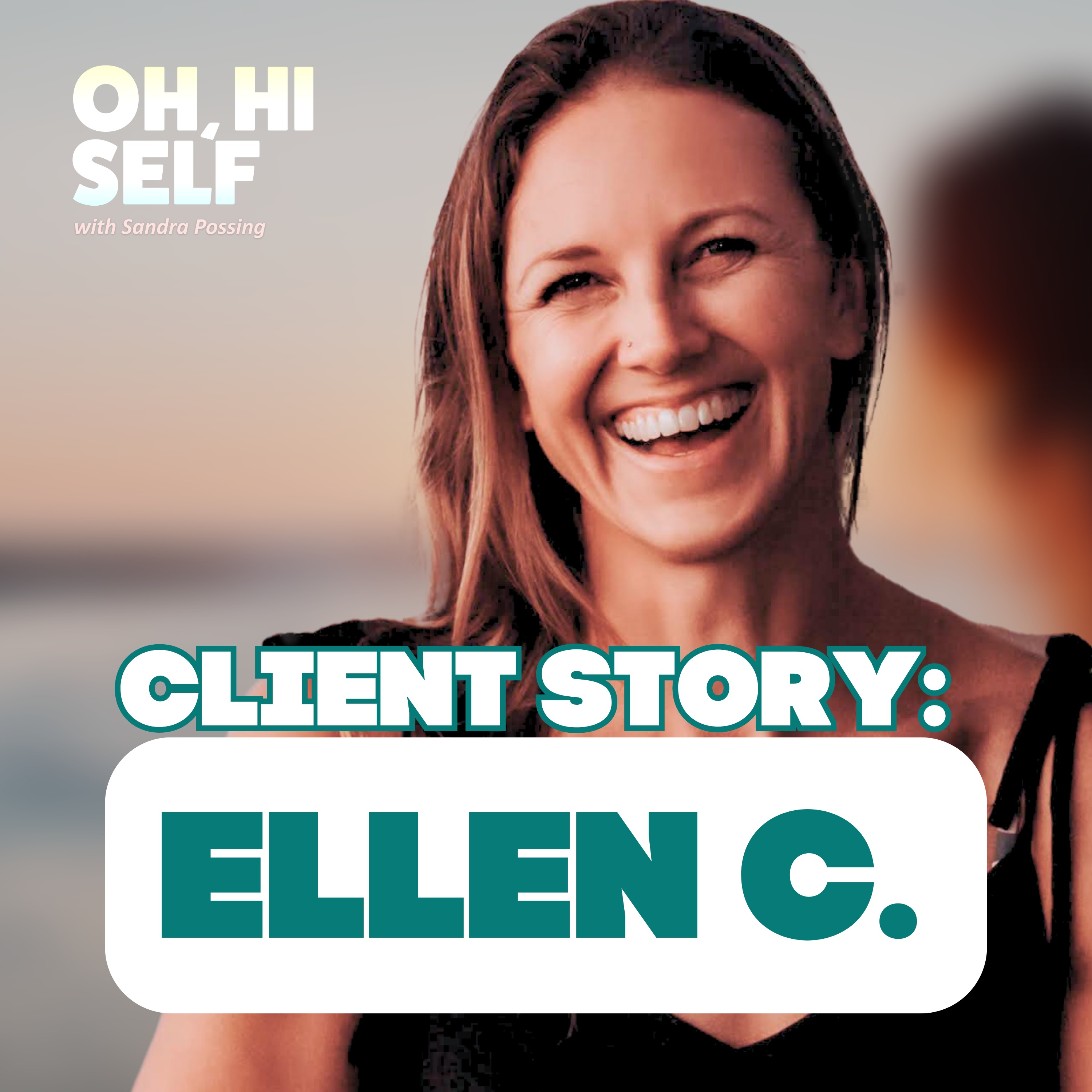 OH, HI SELF w. Sandra Possing