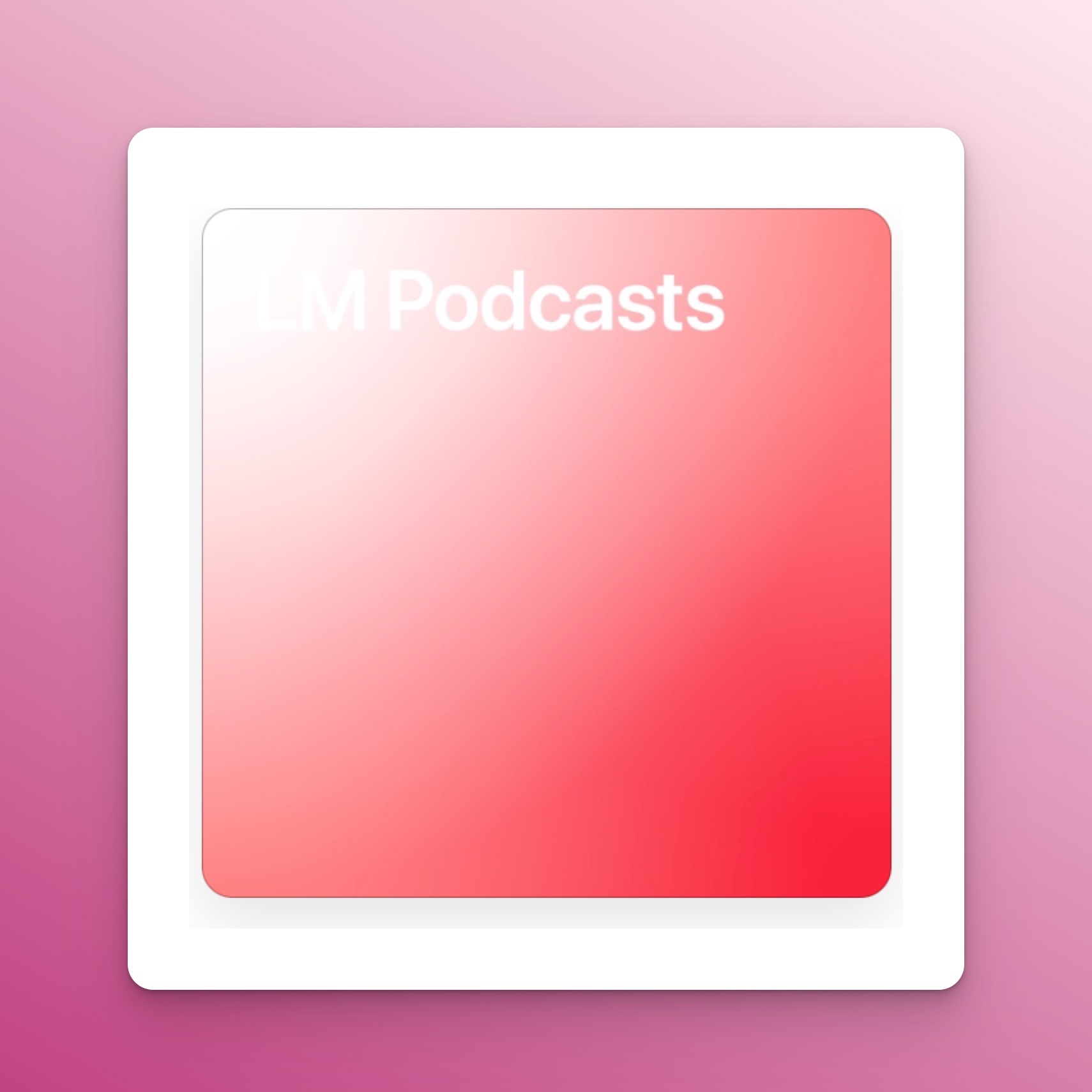 LM Podcast for me podcast artwork