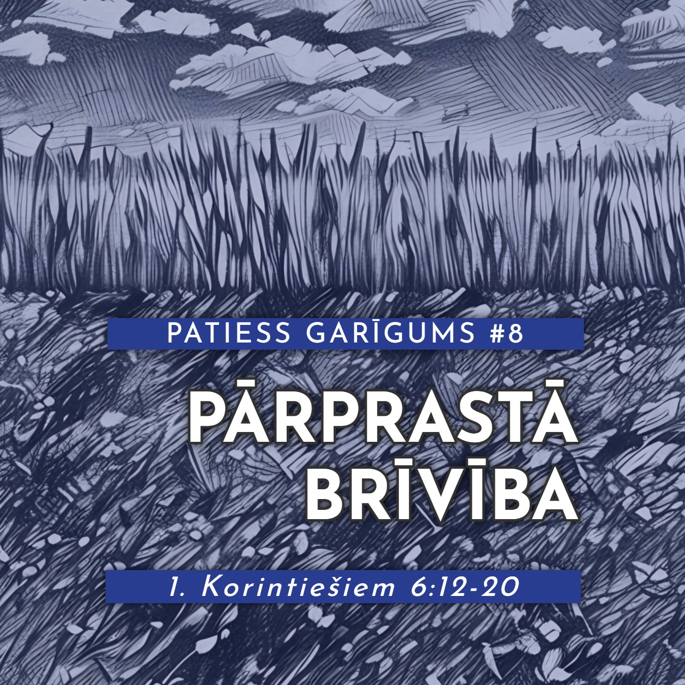 "Pārprastā brīvība" - 1. Korintiešiem 6:12-20 (02.03.2025.) episode artwork