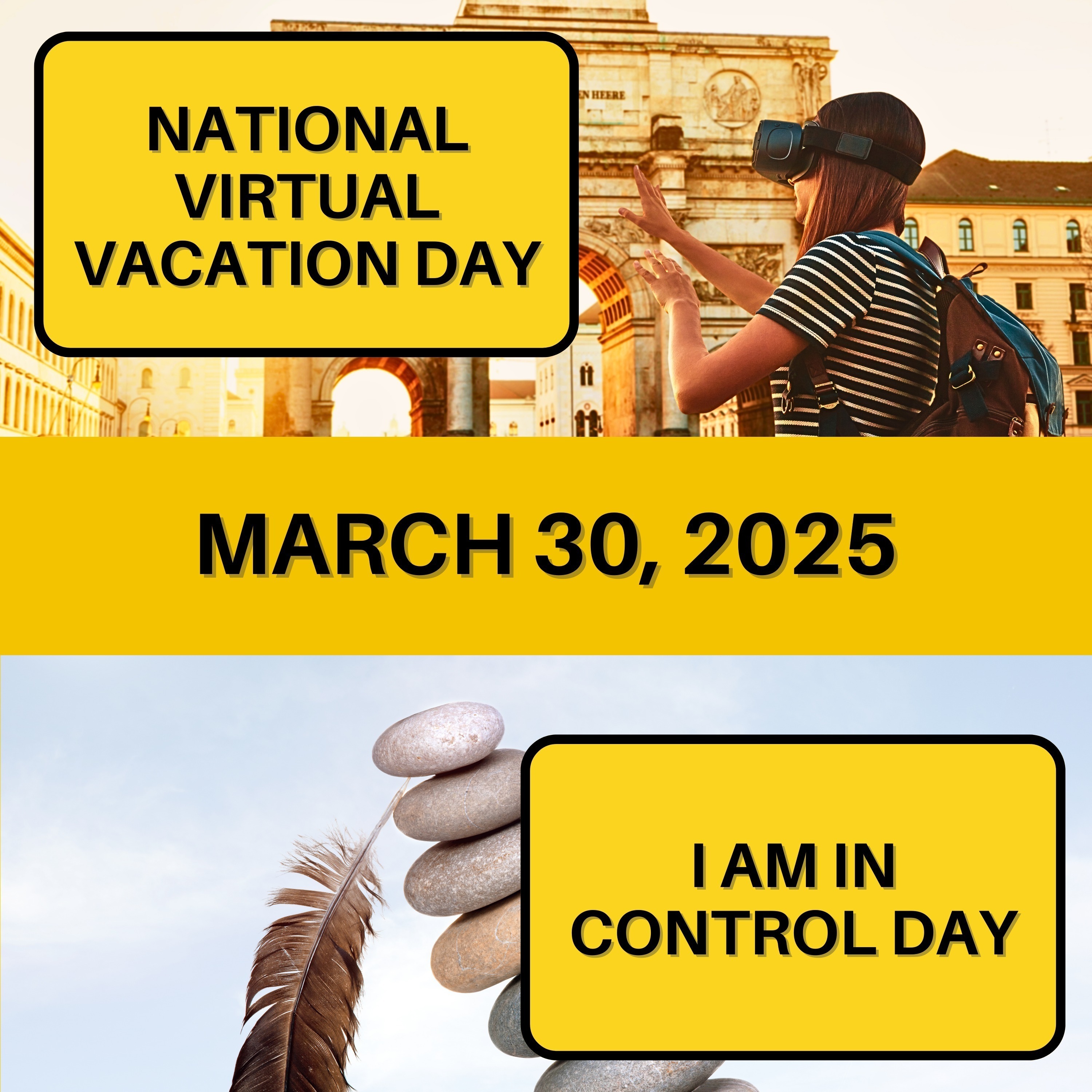 National Virtual Vacation Day & National I Am In Control Day