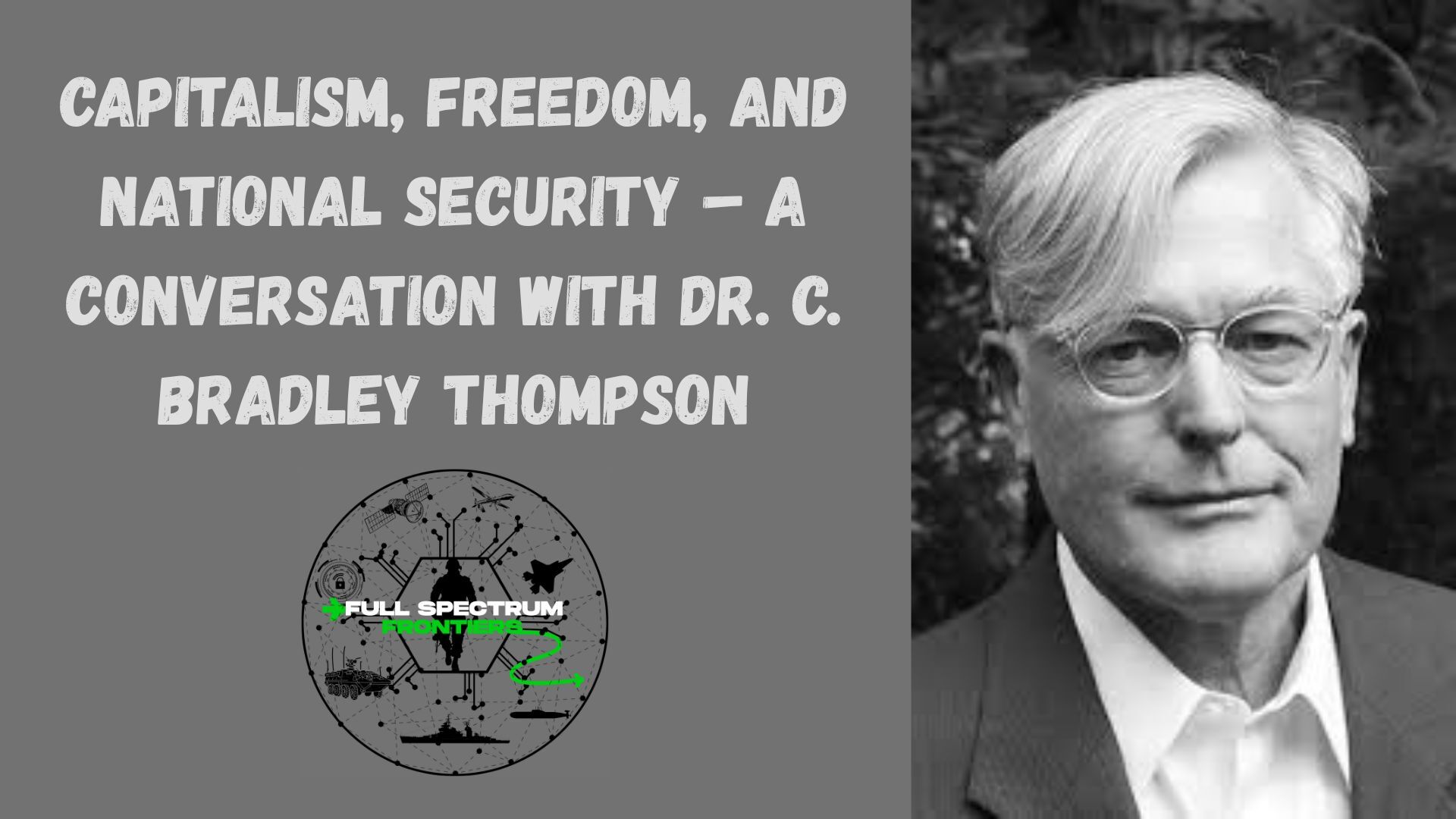 Capitalism, Freedom, and National Security – A Conversation with Dr. C. Bradley Thompson episode artwork