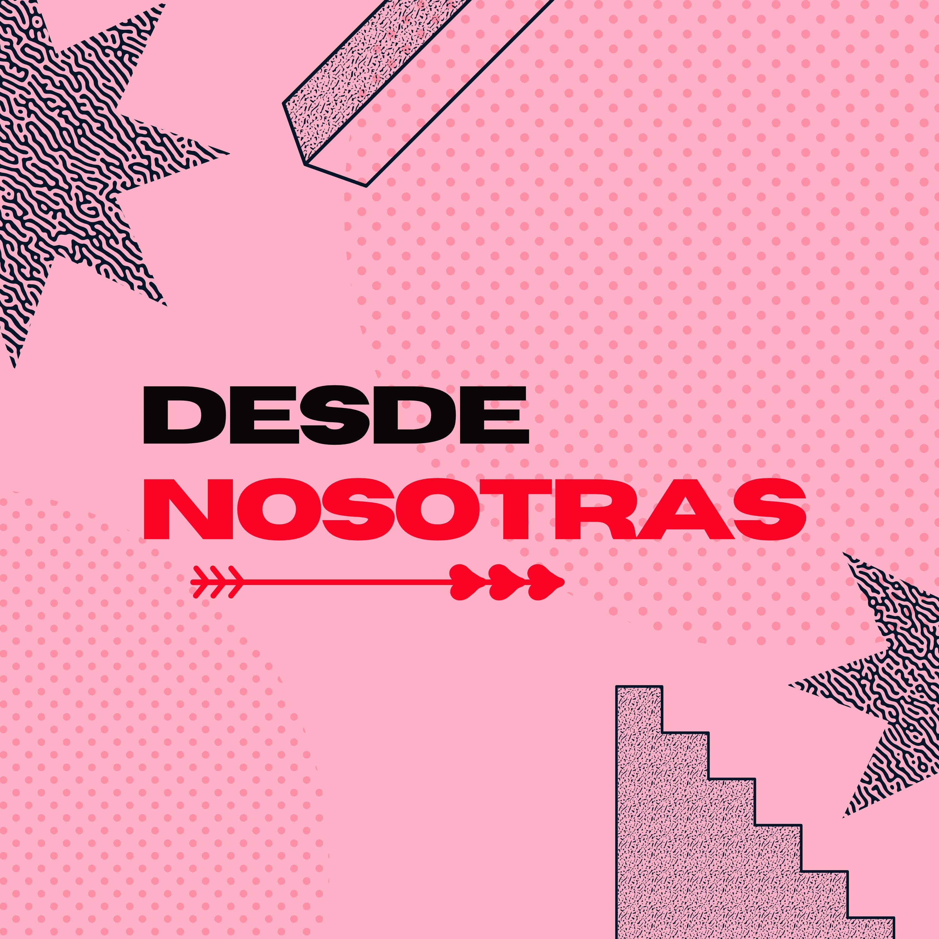 Desde Nosotras Podcast