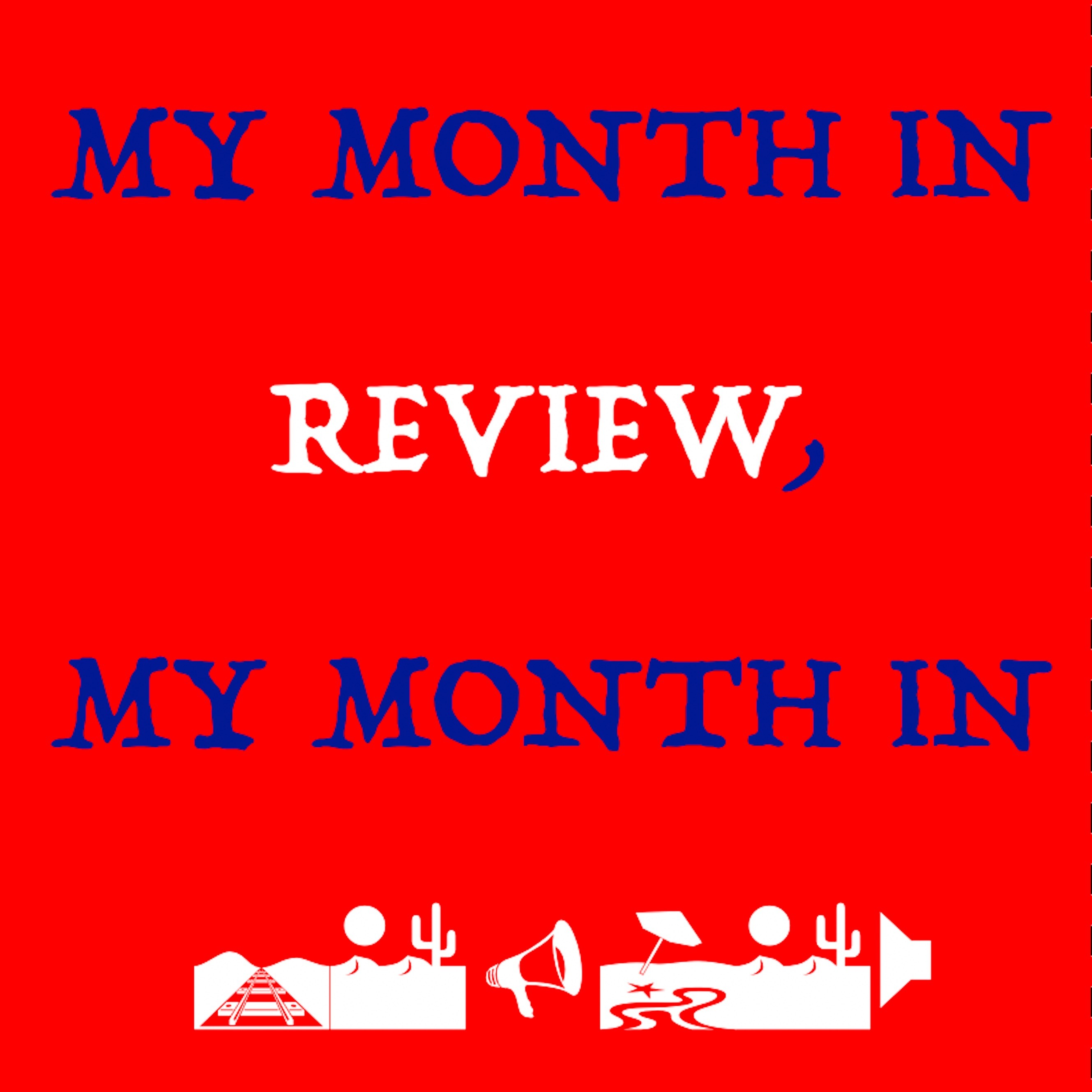 Episode 7 - January 2025 (Part 3) ~ My Month in Review