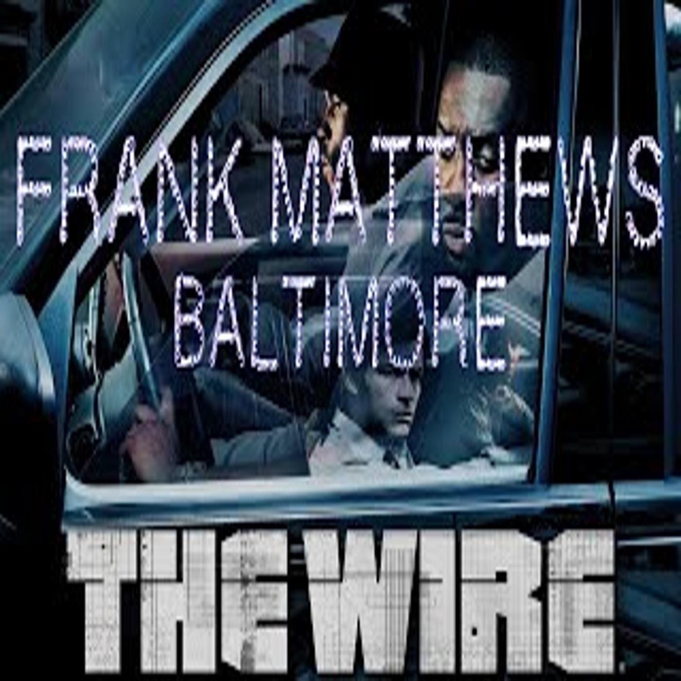 Frank Matthews in Baltimore - Clinton Shorty Buise Interview episode artwork
