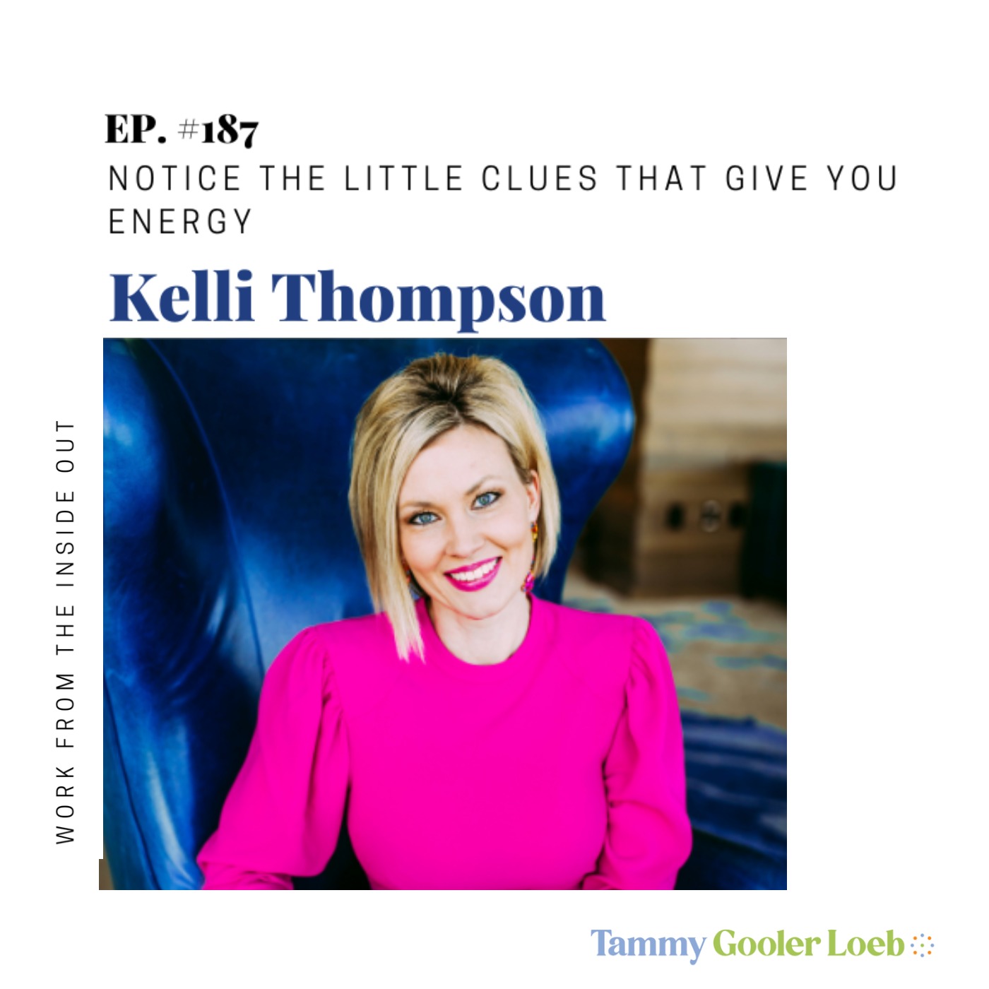 Work From The Inside Out