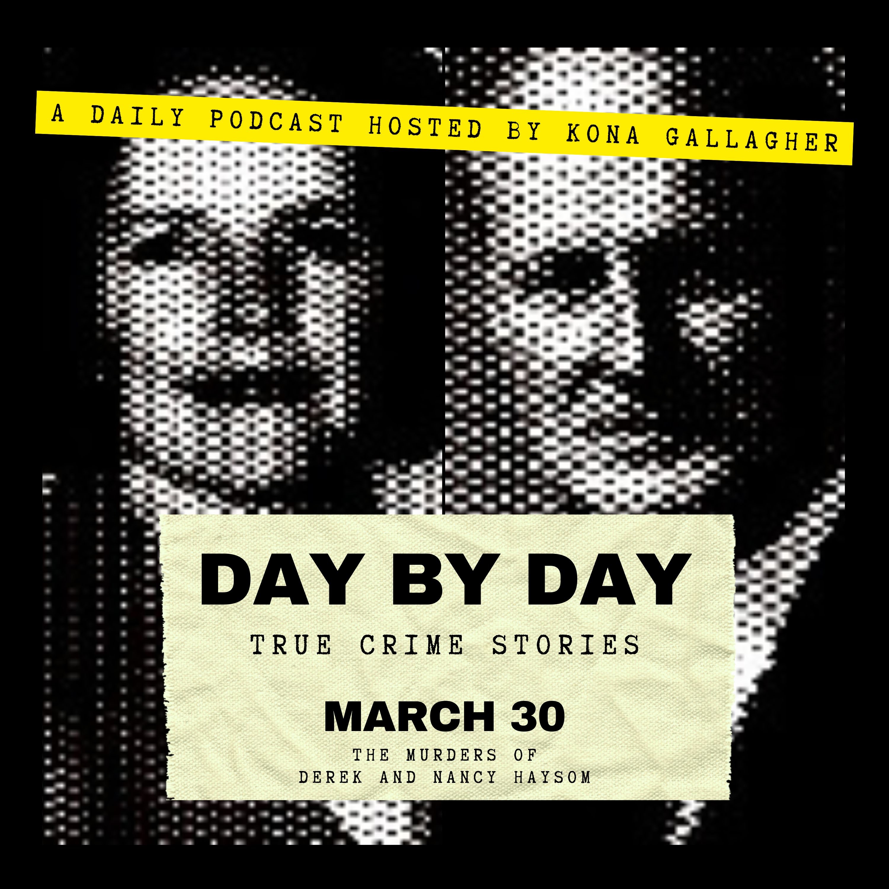 March 30 - The Murders of Derek and Nancy Haysom
