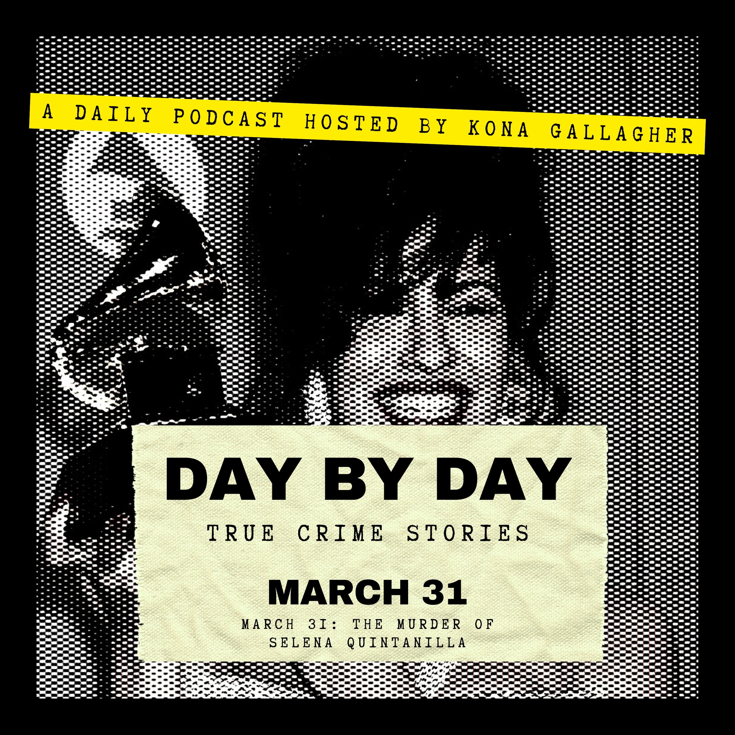 March 31: The Murder of Selena Quintanilla
