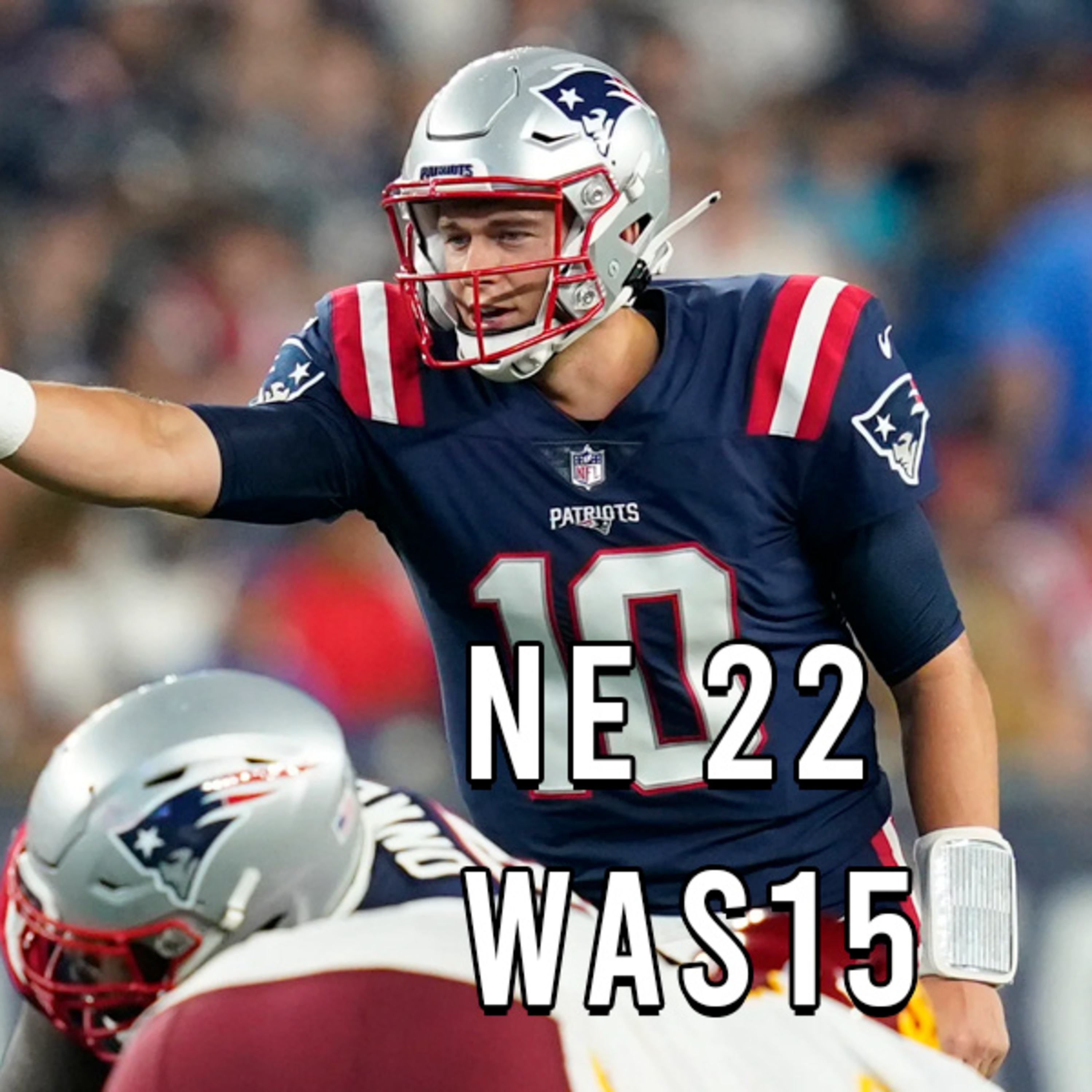 Preseason Game 1: Patriots 22 - Washington 15 episode artwork