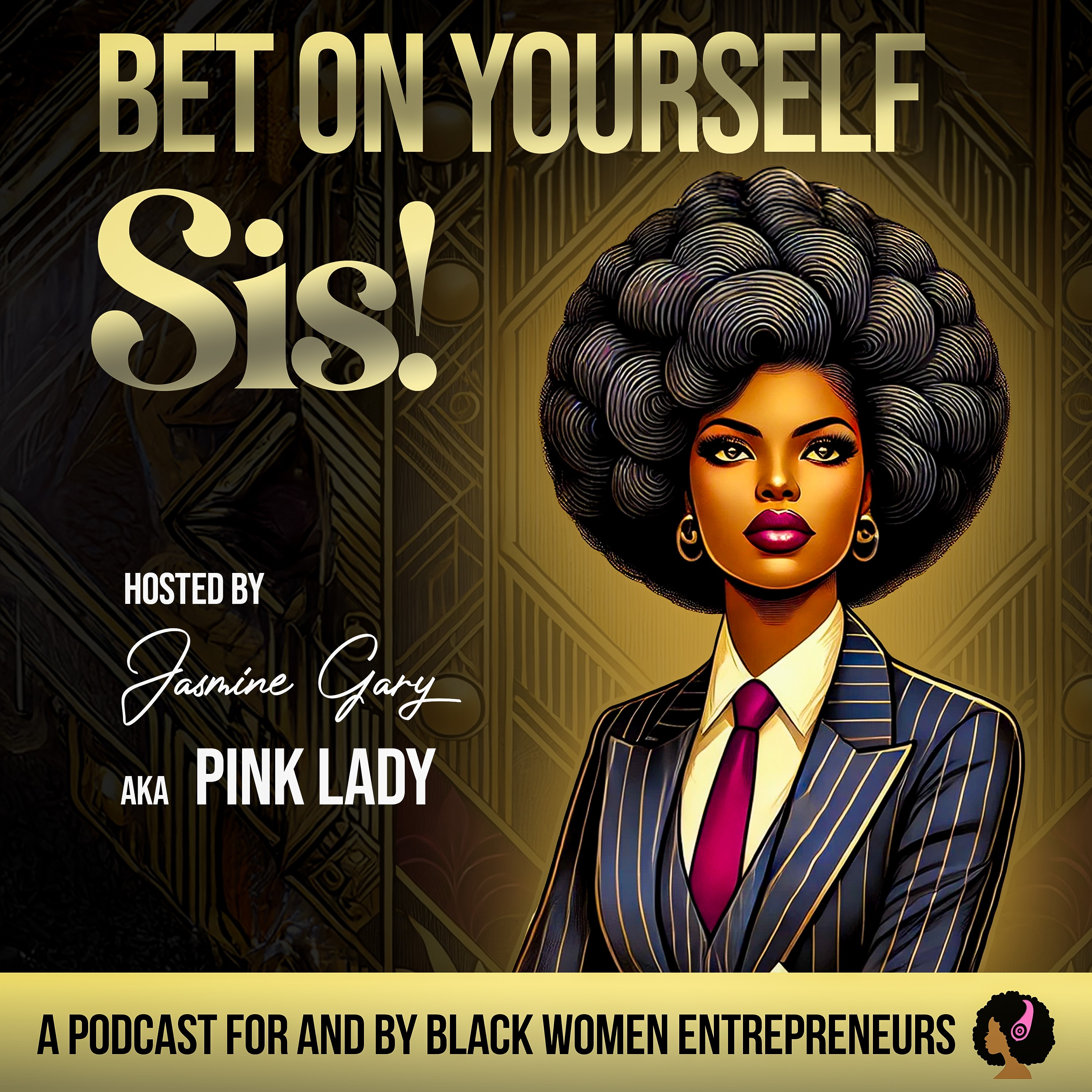 Bet On Yourself, Sis!